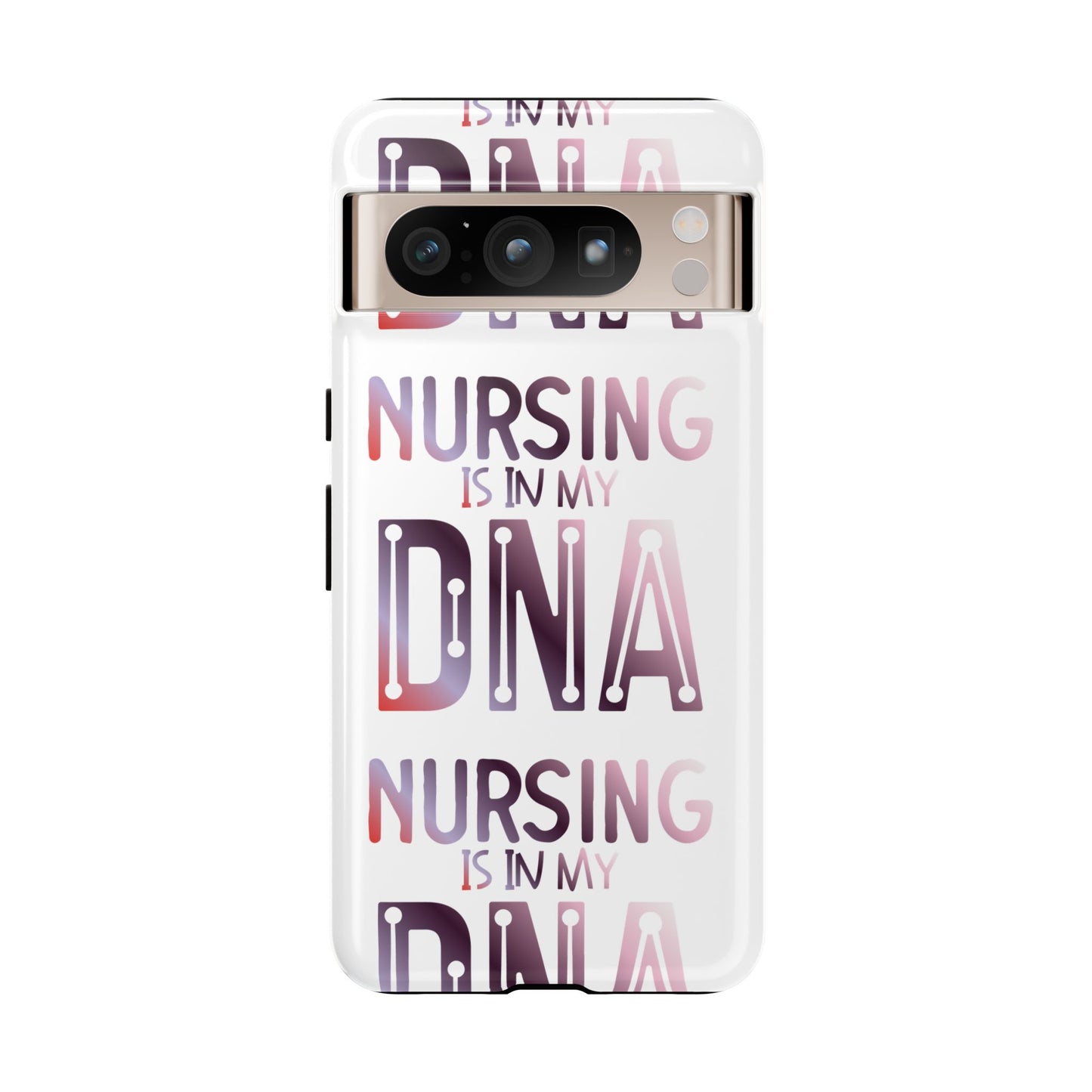Google Pixel Tough Case - Nursing is in my DNA - White