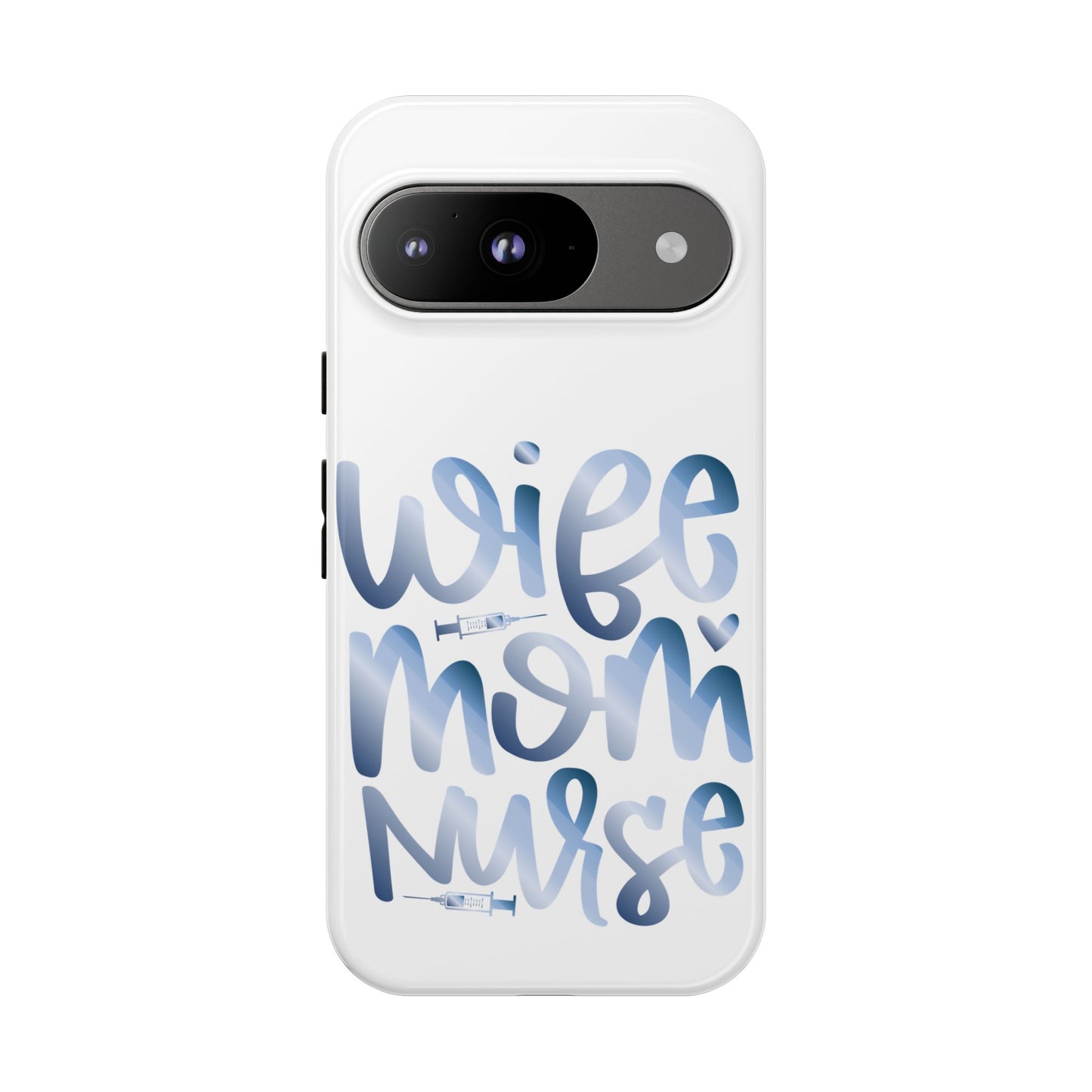 Google Pixel Tough Case - Wife Mom Nurse - White