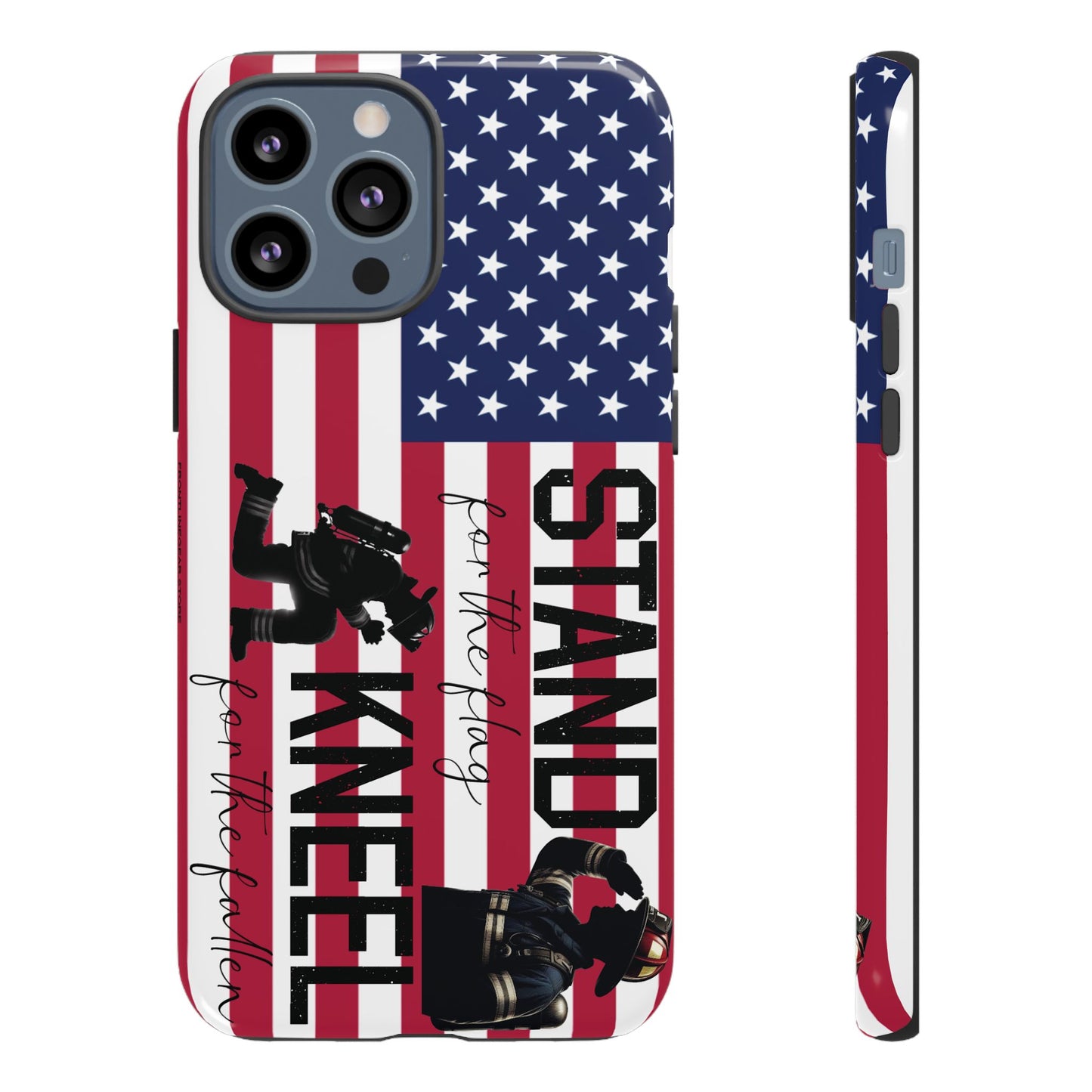 Fire Fighter iPhone Tough Case - Stand for the Flage, Kneel for the fallen