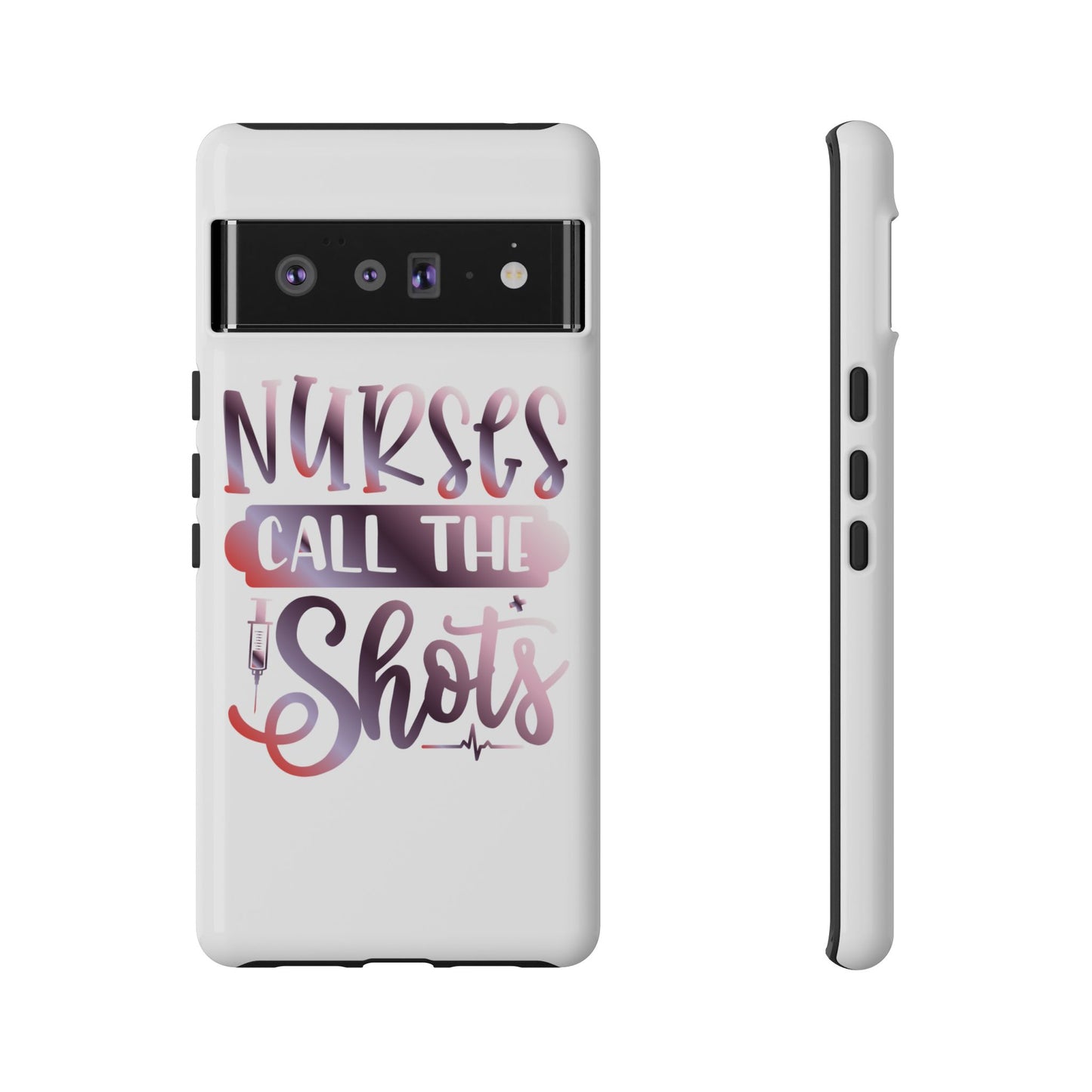Google Pixel Tough Case - Nurses Call The Shots - White
