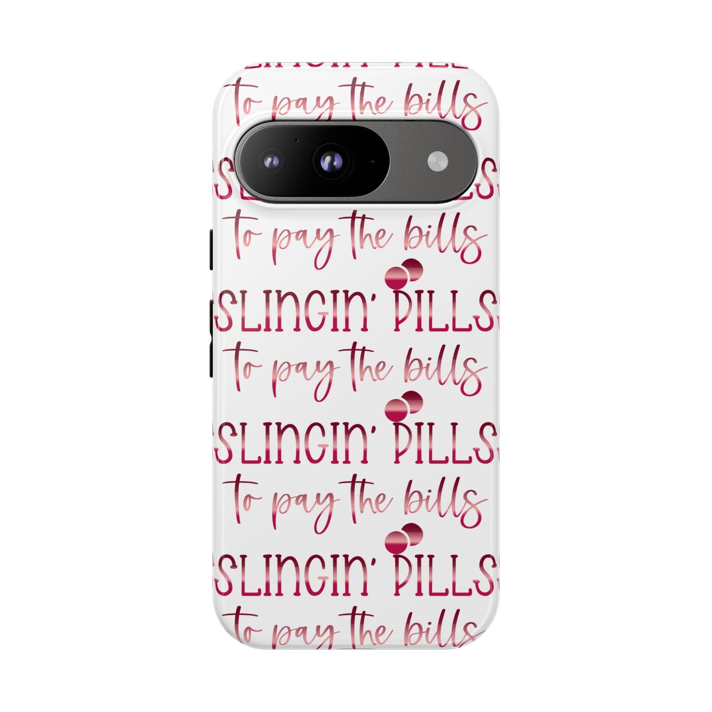 Google Pixel Tough Case - Slingin Pills to Pay The Bills - White