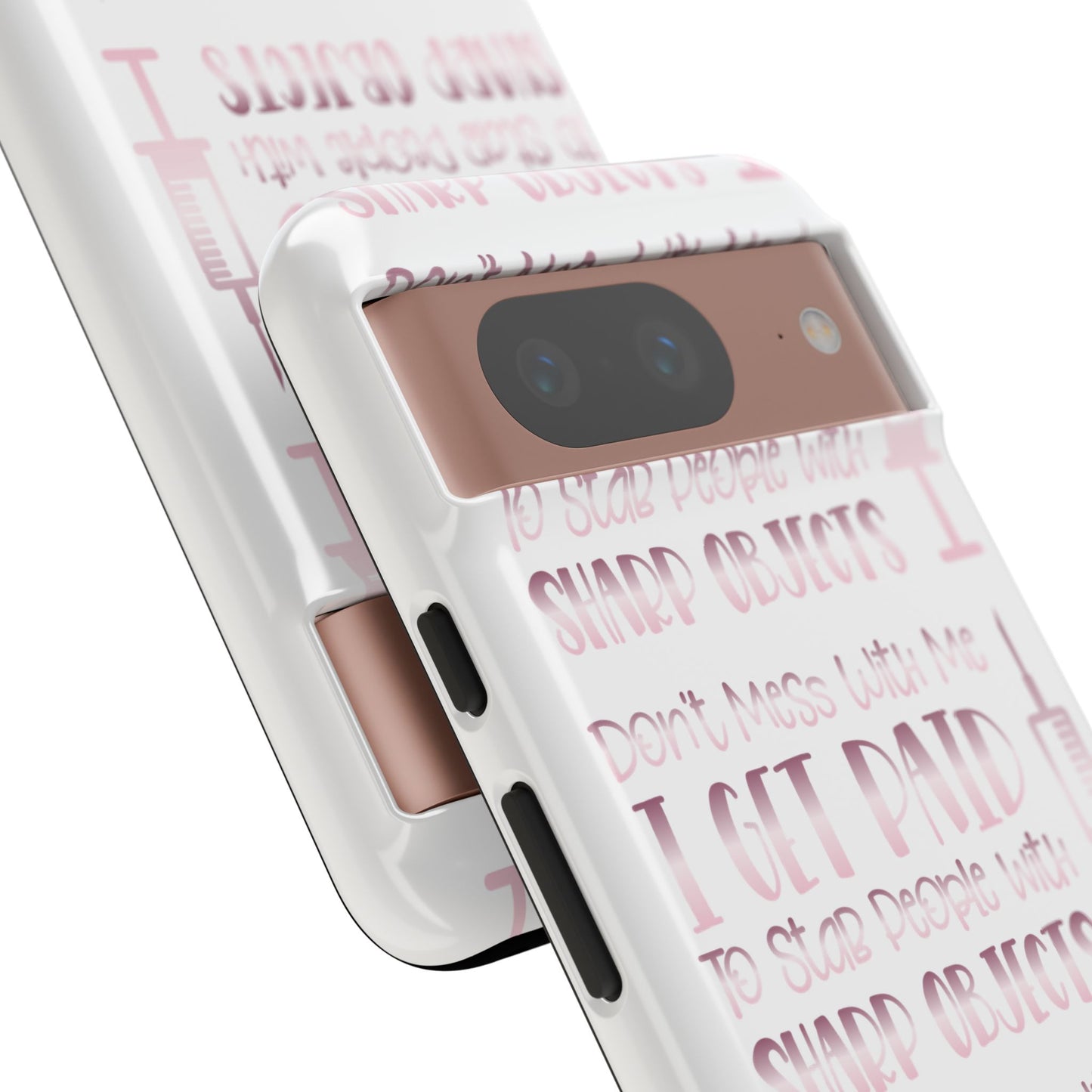 Google Pixel Tough Case - Don't Mess With Me I Get Paid To Stab People - White