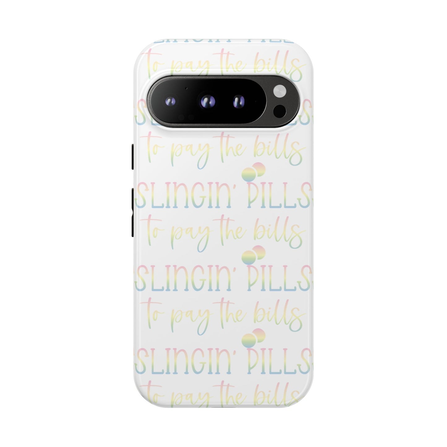 Google Pixel Tough Case - Slingin Pills to Pay The Bills - White