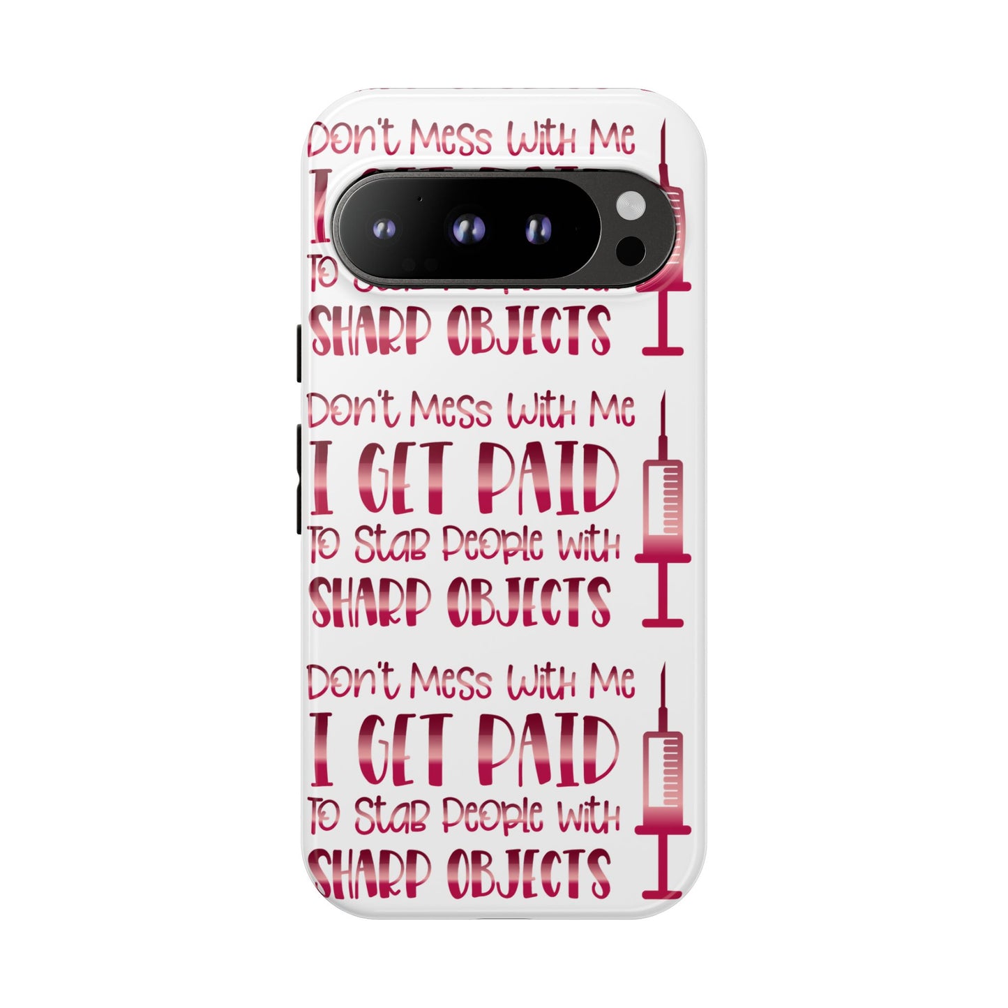Google Pixel Tough Case - Don't Mess With Me I Get Paid To Stab People - White