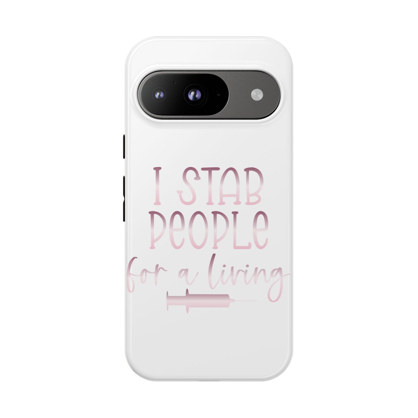 Google Pixel Tough Case - I Stab People For a Living - White
