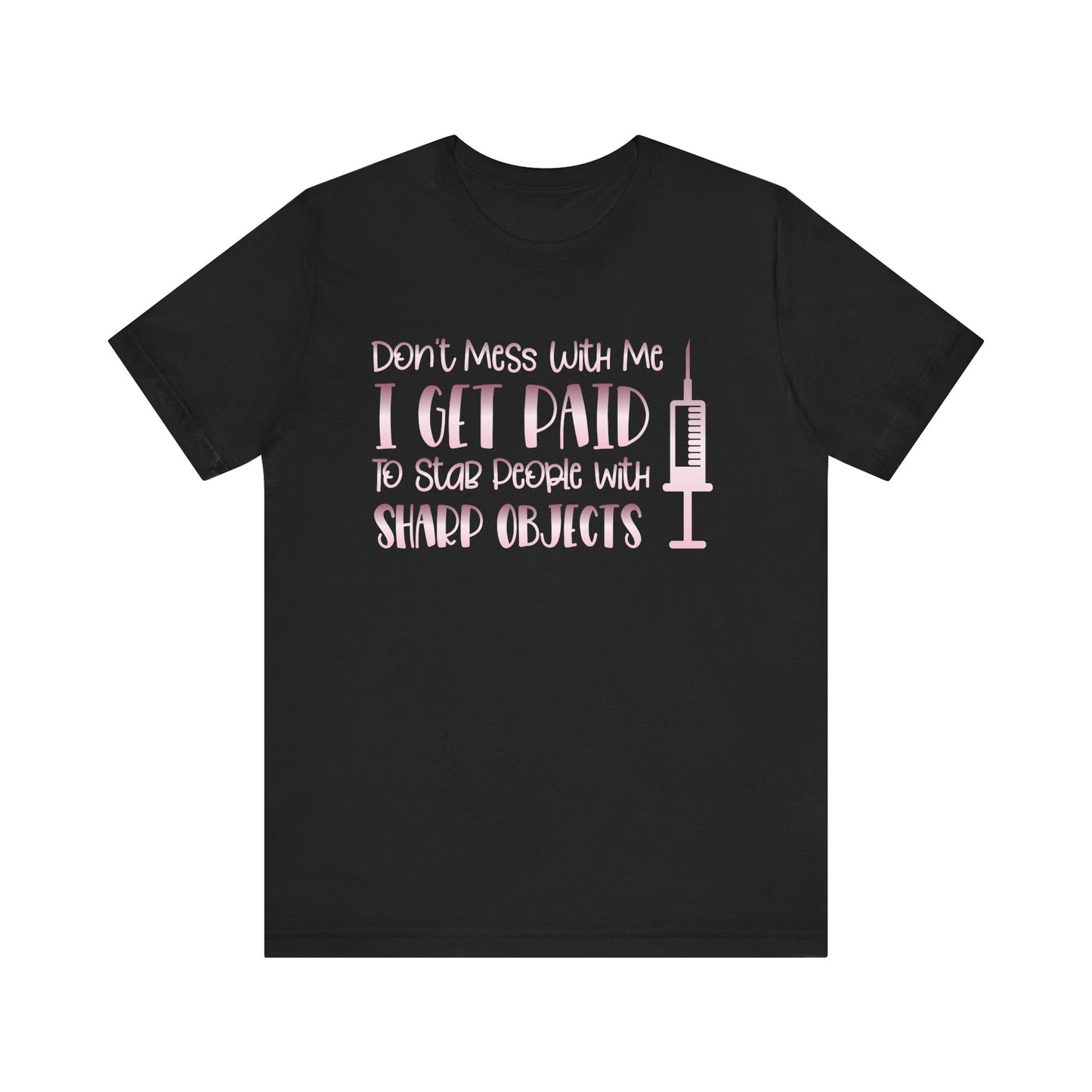 Don't Mess With Me I Get Paid To Stab People rose gold