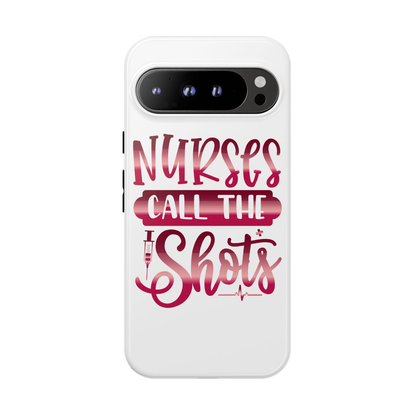 Google Pixel Tough Case - Nurses Call The Shots - White