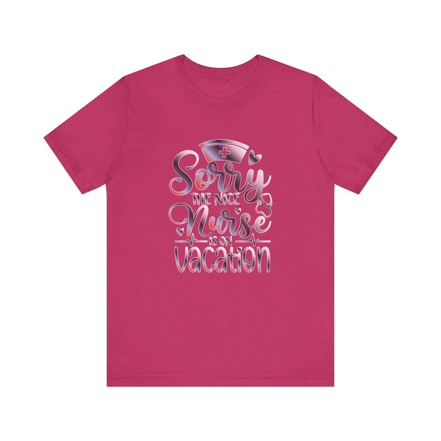 Sorry The Nice Nurse Is On Vacation gradient 3