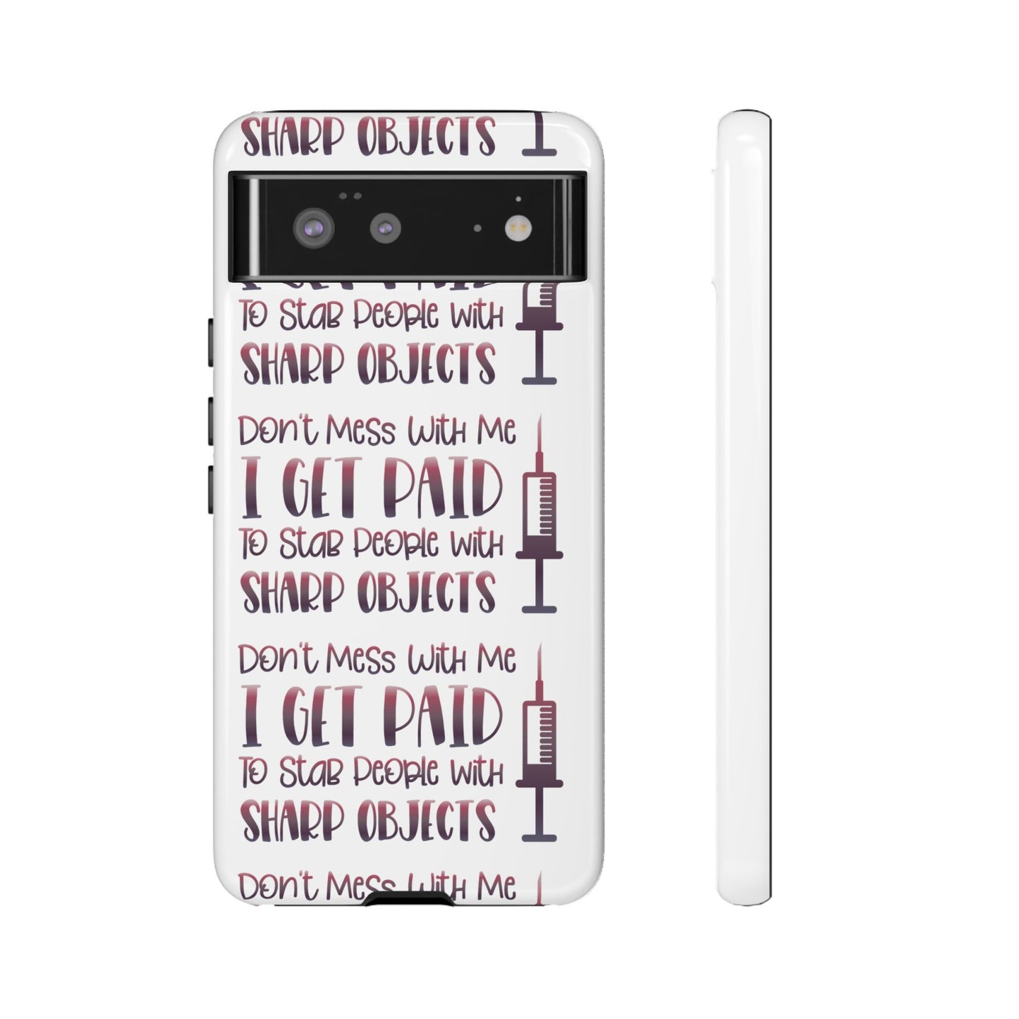 Google Pixel Tough Case - Don't Mess With Me I Get Paid To Stab People - White