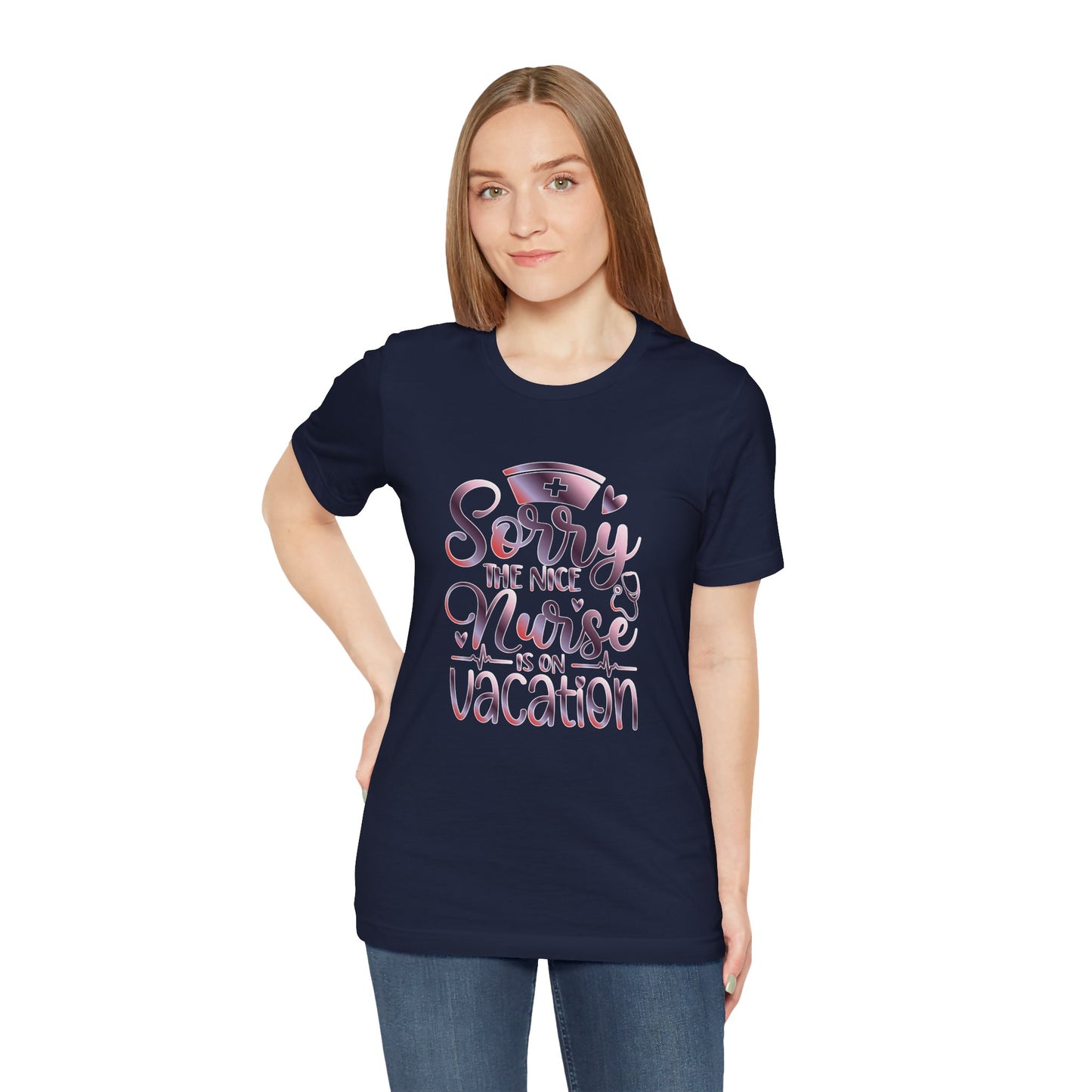 Sorry The Nice Nurse Is On Vacation gradient 3