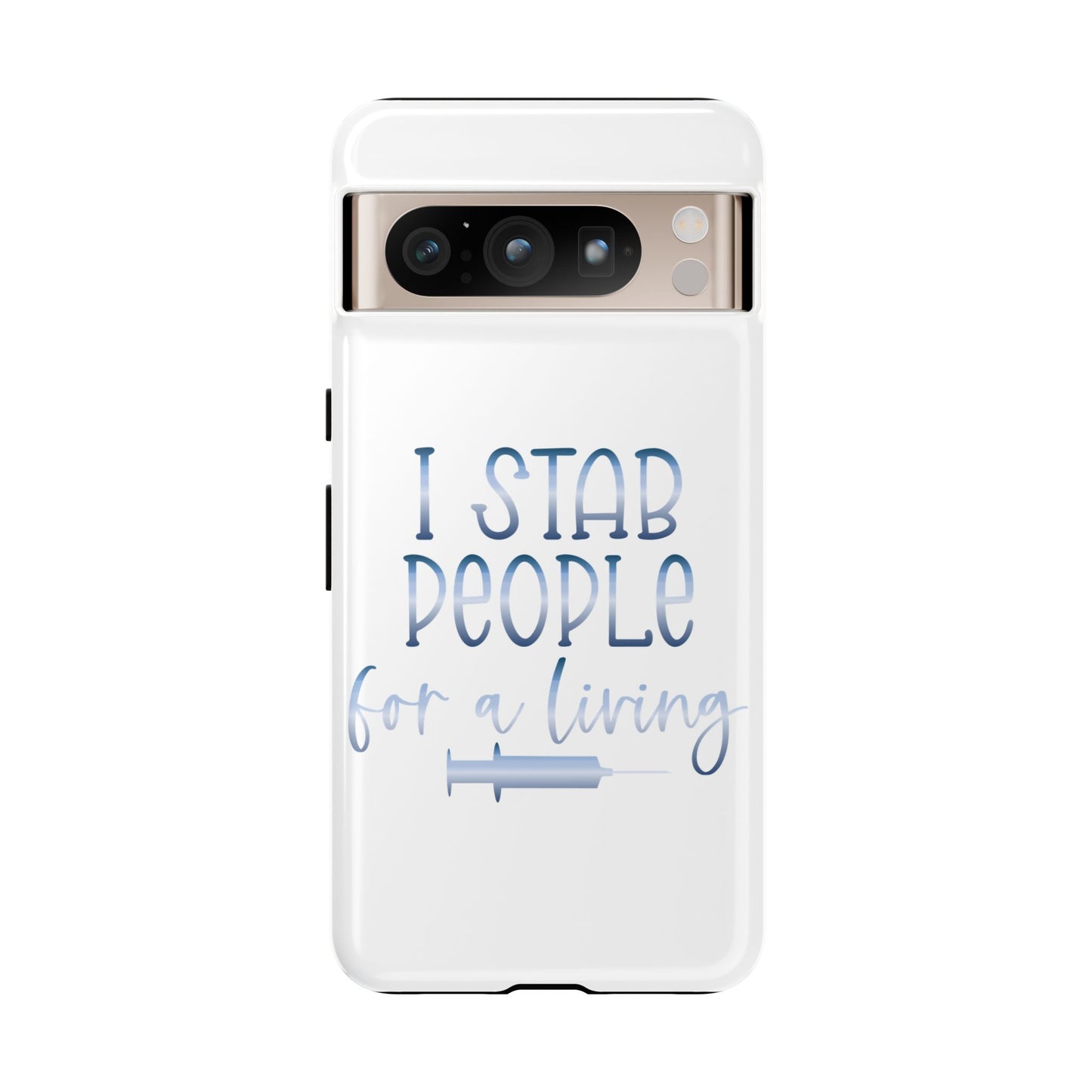 Google Pixel Tough Case - I Stab People For a Living - White