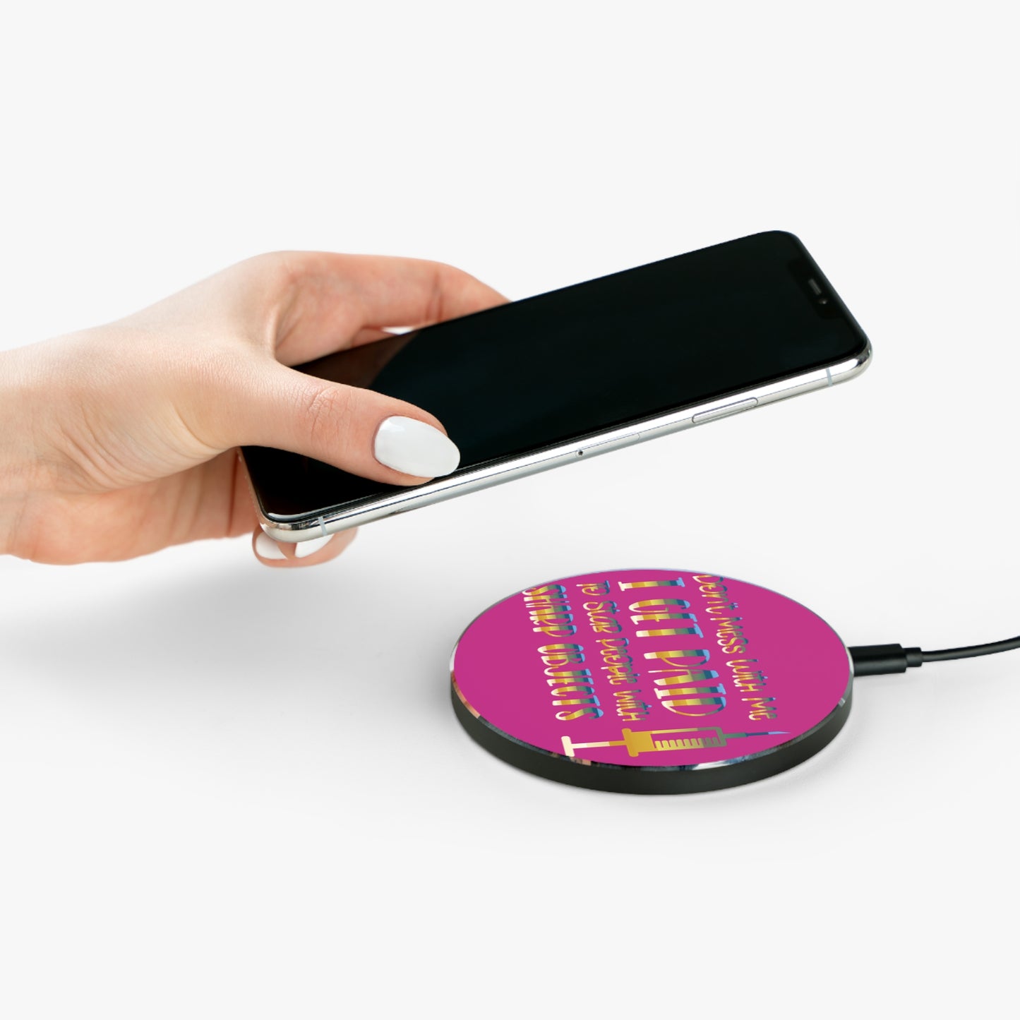 Don't Mess With Me Wireless Charger | Fast Charging Pad for Healthcare Professionals