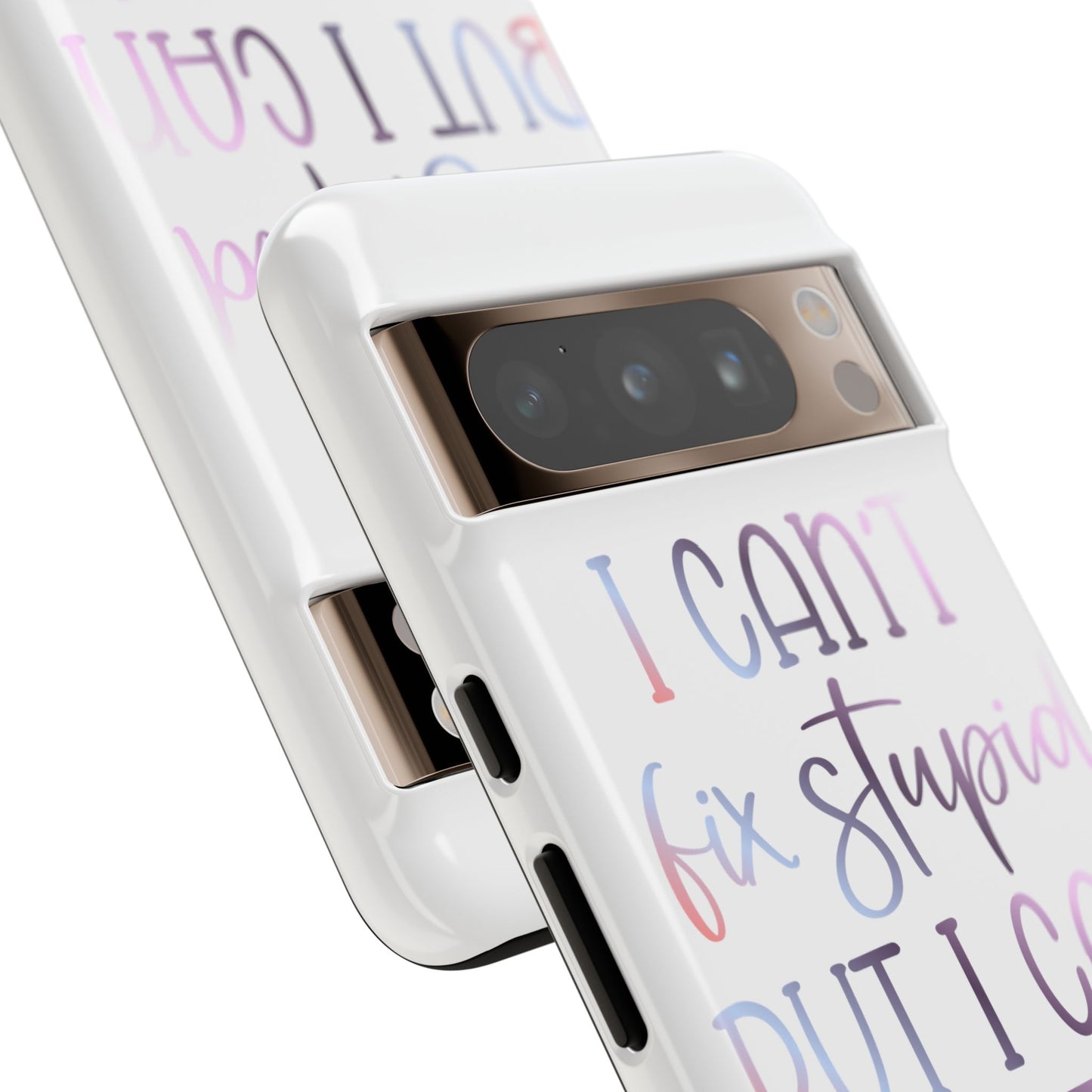 Google Pixel Tough Case - I Can't Fix Stupid But I Can Sedate It - White