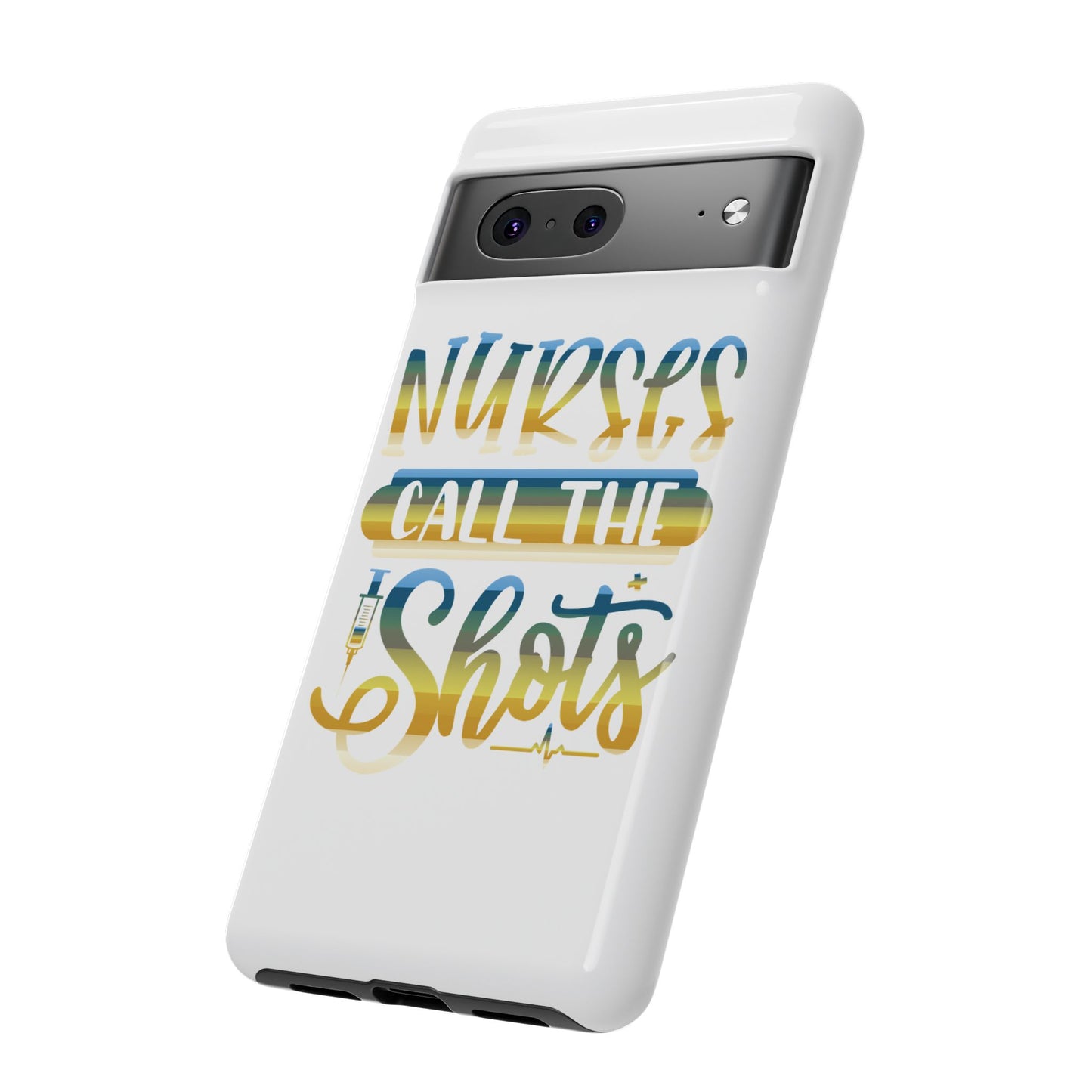 Google Pixel Tough Case - Nurses Call The Shots - White