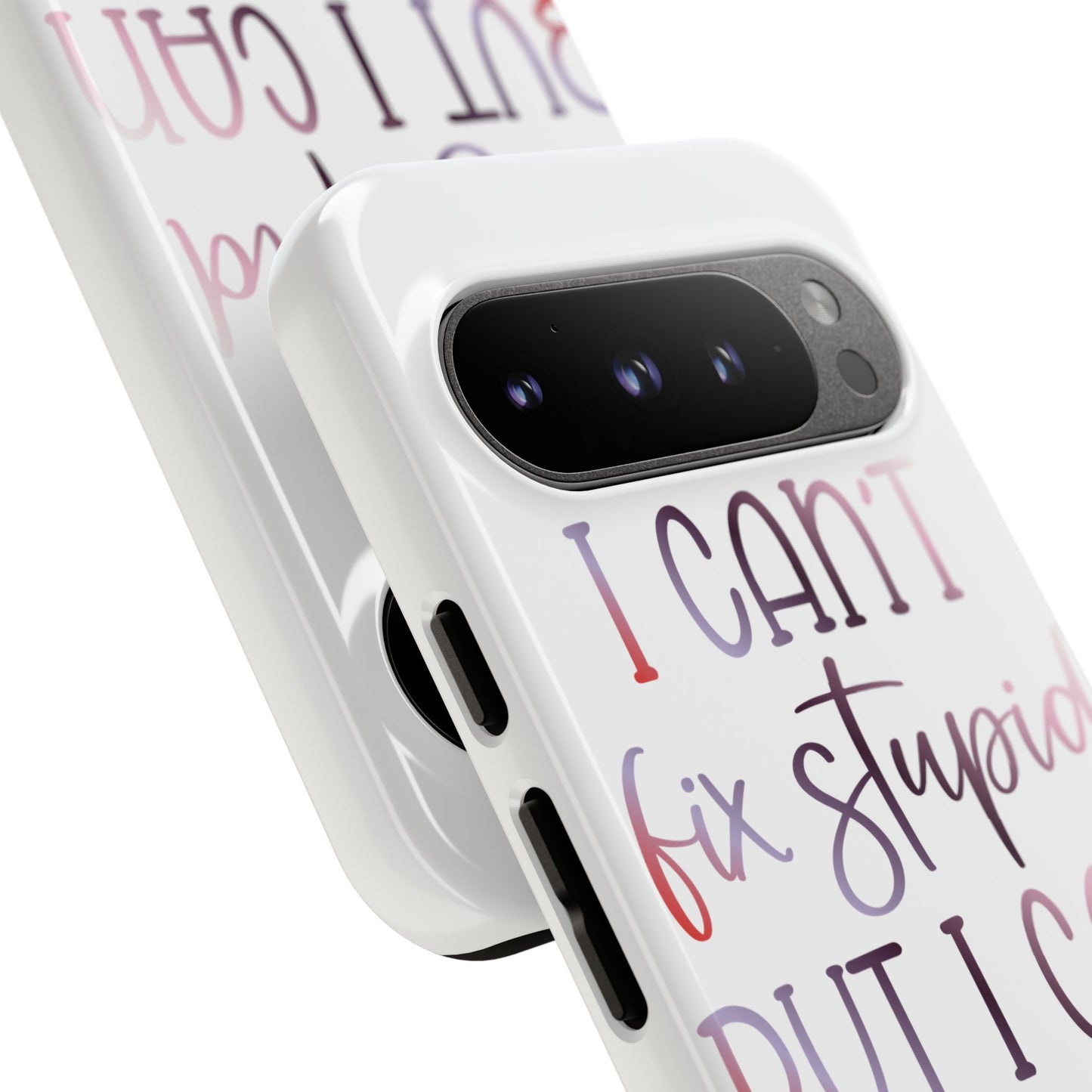 Google Pixel Tough Case - I Can't Fix Stupid But I Can Sedate It - White