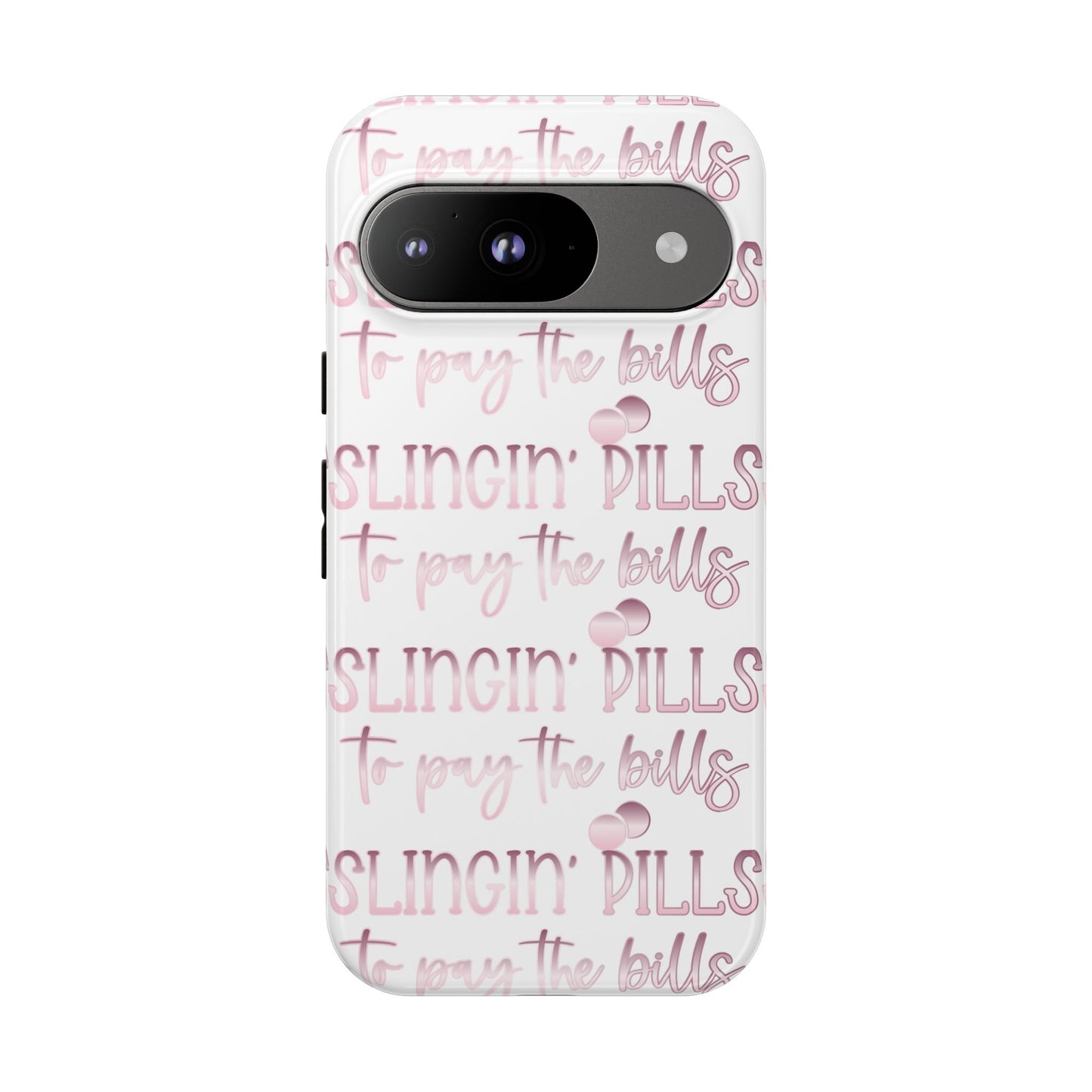 Google Pixel Tough Case - Slingin Pills to Pay The Bills - White