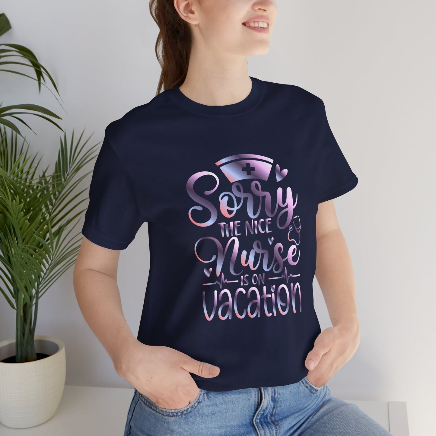 Sorry The Nice Nurse Is On Vacation gradient 1