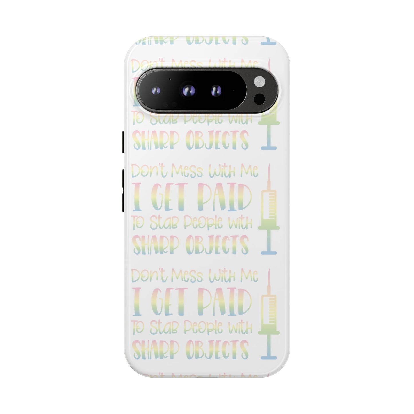 Google Pixel Tough Case - Don't Mess With Me I Get Paid To Stab People - White
