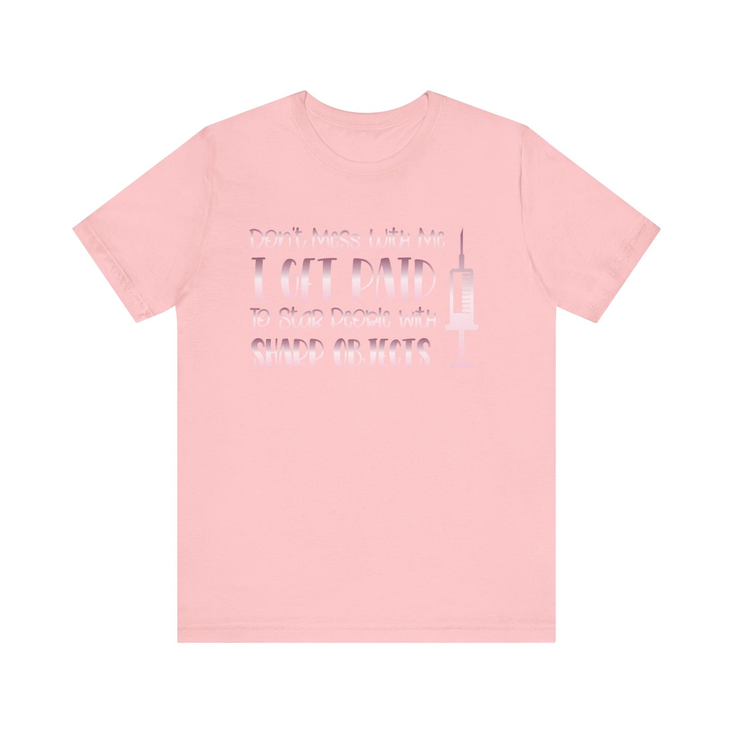 Don't Mess With Me I Get Paid To Stab People rose gold