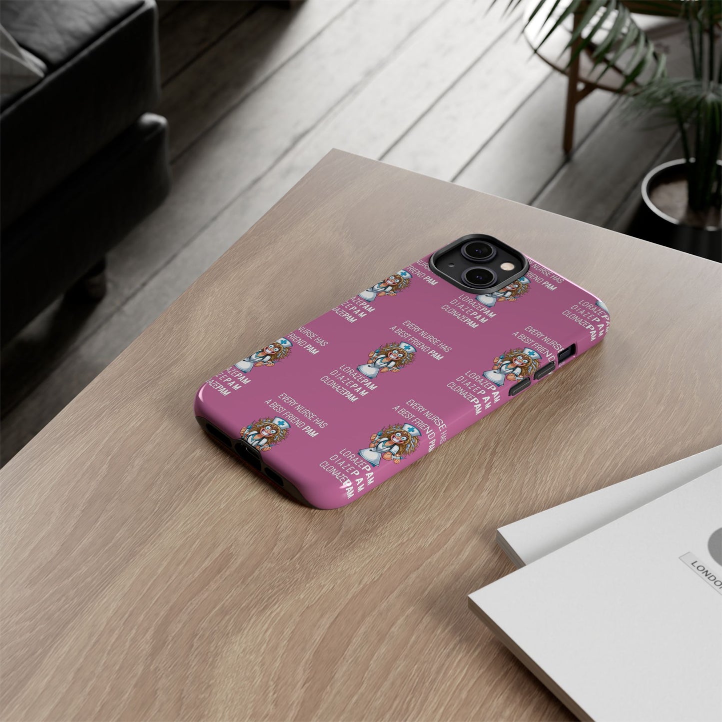 Nurse iPhone Tough Case - Every Nurse Has a Friend Named PAM Design (4) - Light Pink