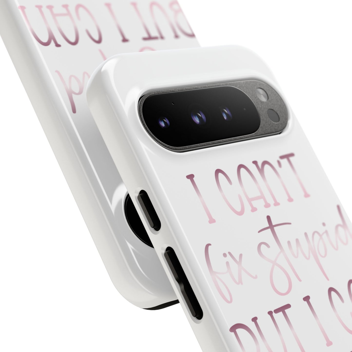 Google Pixel Tough Case - I Can't Fix Stupid But I Can Sedate It - White