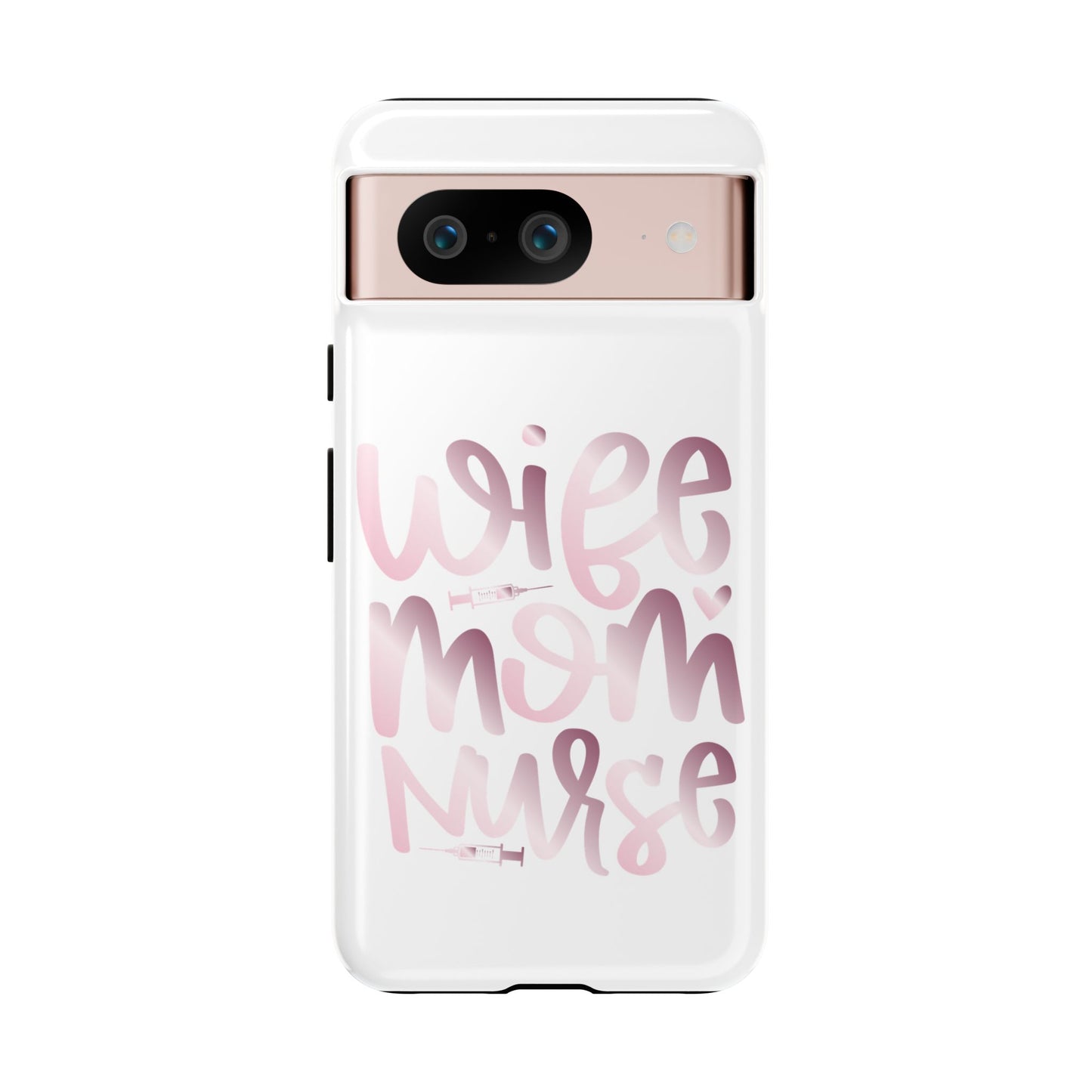Google Pixel Tough Case - Wife Mom Nurse - White