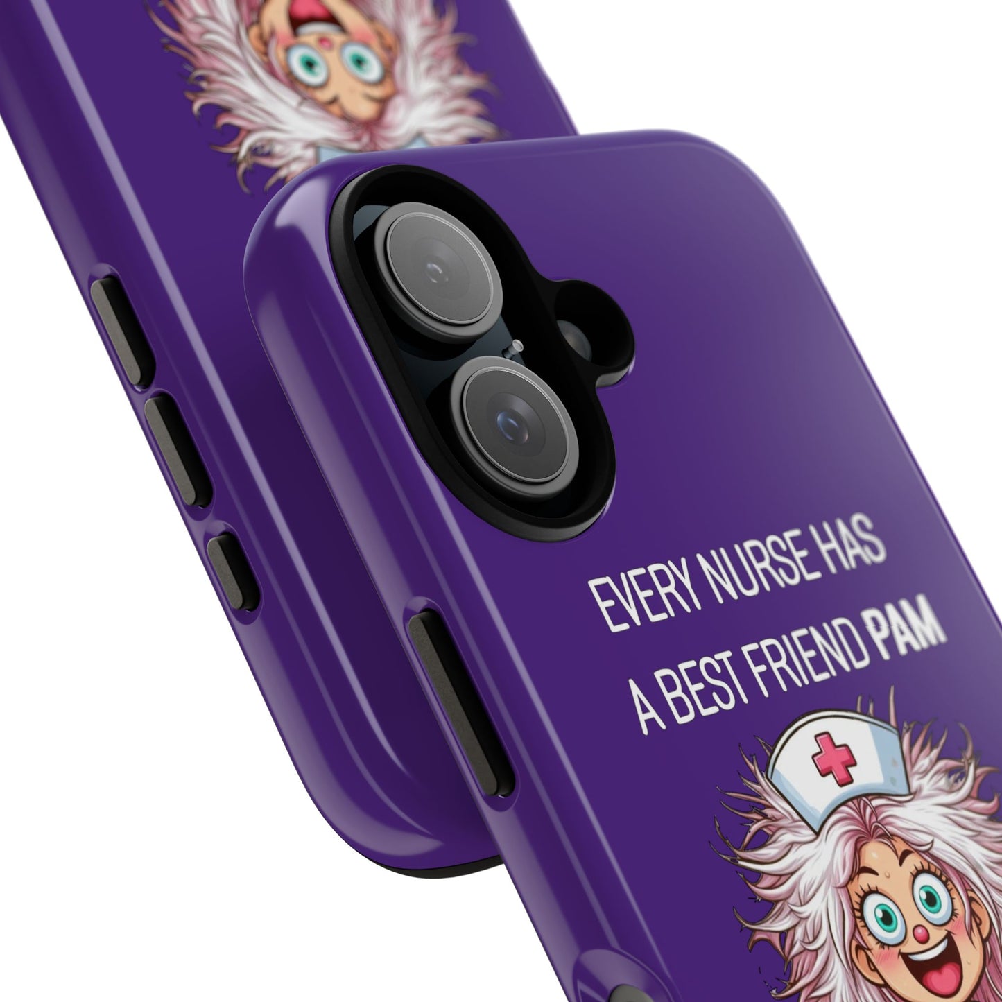 Nurse iPhone Tough Case - Every Nurse Has a Friend Named PAM Design (1) - Dark Purple