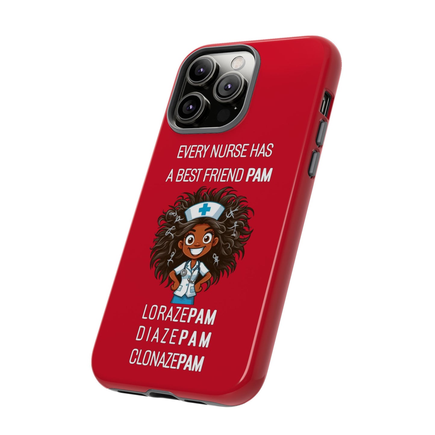 Nurse iPhone Tough Case - Every Nurse Has a Friend Named PAM Design (2) - Dark Red