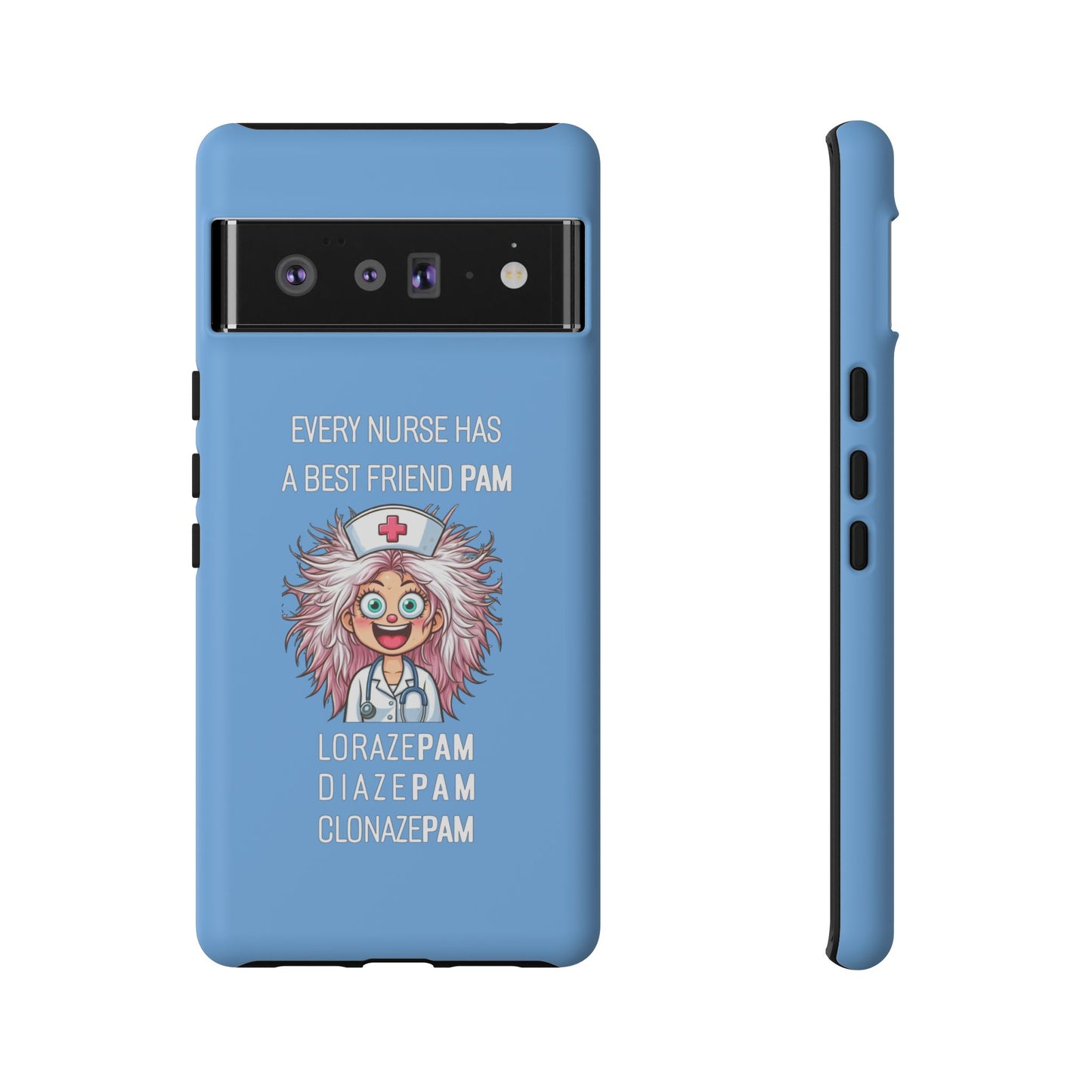 Nurse Google Pixel Tough Case - Every Nurse Has a Friend Named PAM Design (1) - Light Blue