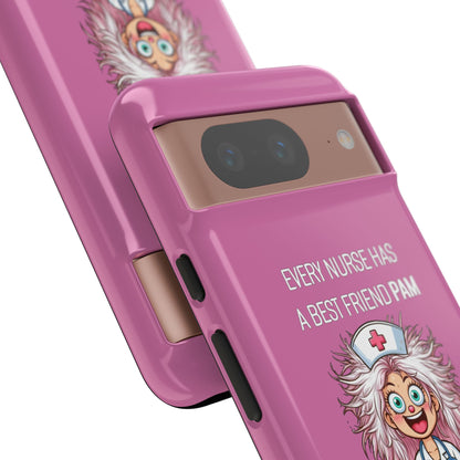 Nurse Google Pixel Tough Case - Every Nurse Has a Friend Named PAM Design (1) - Light Pink