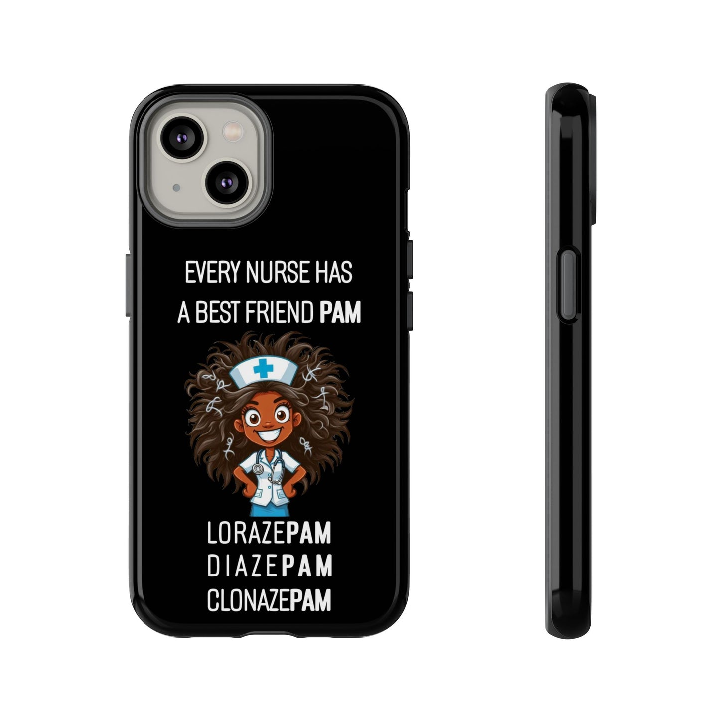 Nurse iPhone Tough Case - Every Nurse Has a Friend Named PAM Design (2) - Black