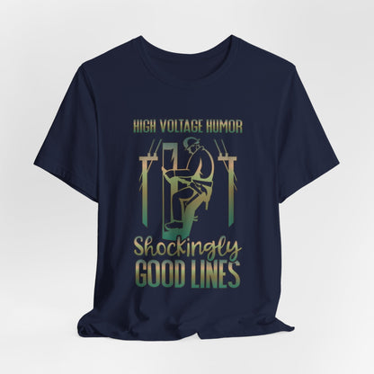 Lineman T-shirt - High Voltage Humor Shockingly Good Lines-copper patina