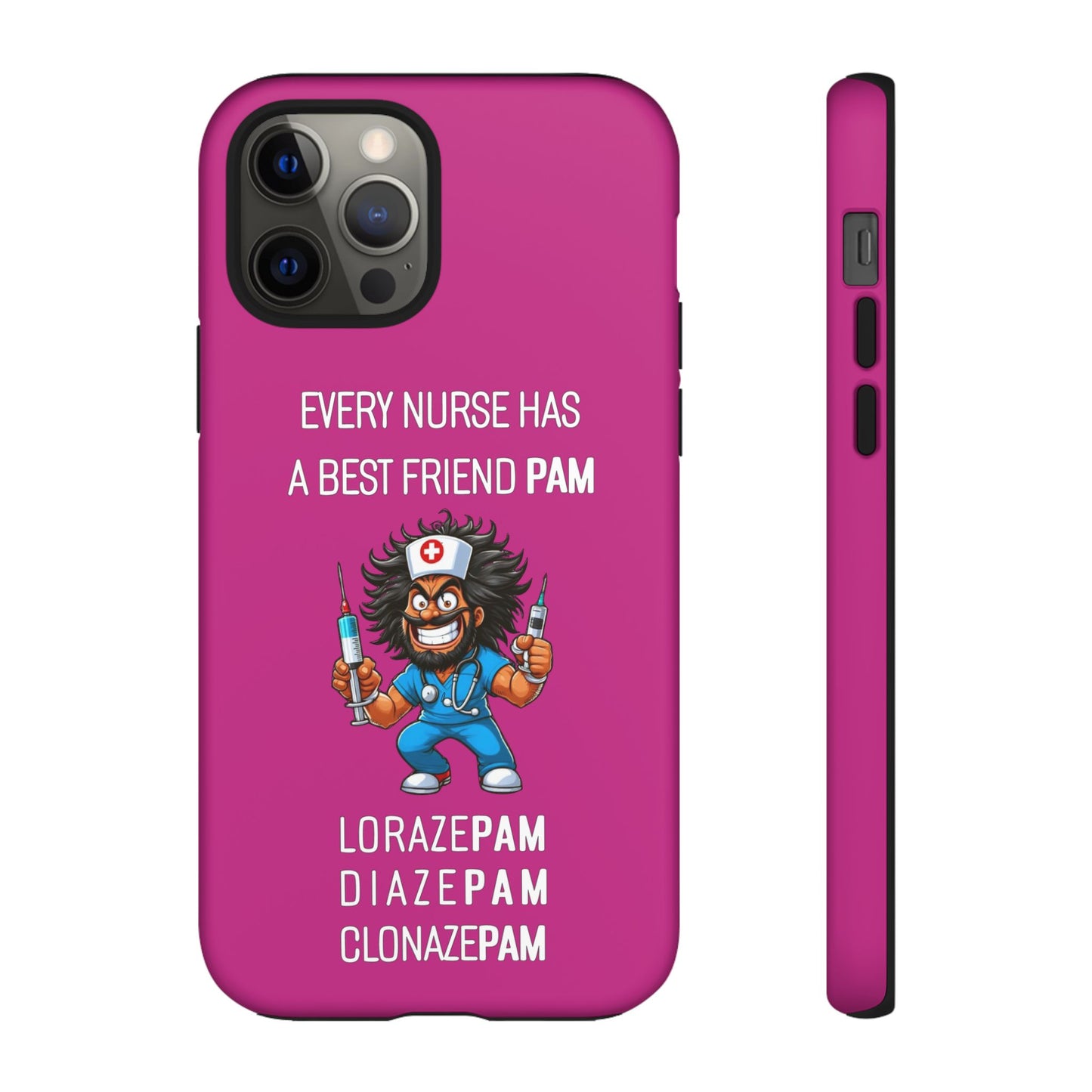 Nurse iPhone Tough Case - Every Nurse Has a Friend Named PAM Design (6) - Pink