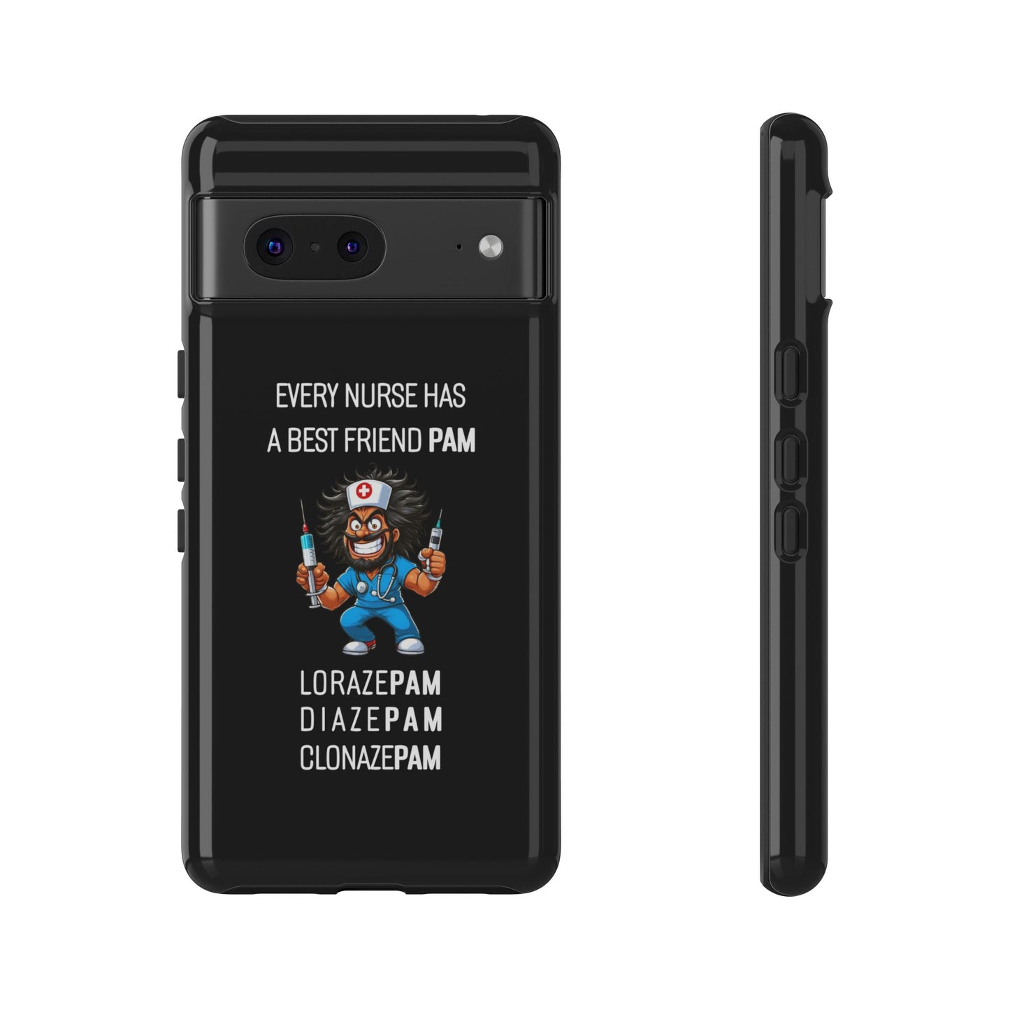 Nurse Google Pixel Tough Case - Every Nurse Has a Friend Named PAM Design (6) - Black