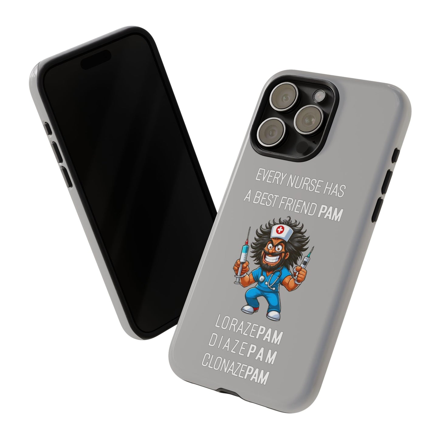 Nurse iPhone Tough Case - Every Nurse Has a Friend Named PAM Design (6) - Light Grey