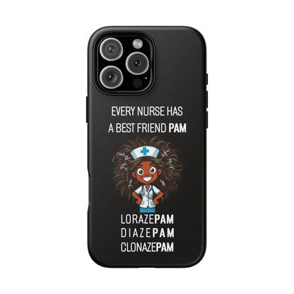 Nurse iPhone Tough Case - Every Nurse Has a Friend Named PAM Design (2) - Black