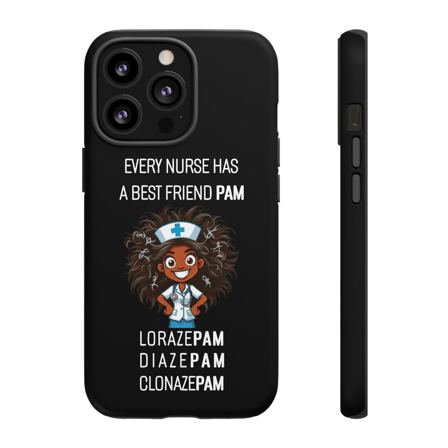 Nurse iPhone Tough Case - Every Nurse Has a Friend Named PAM Design (2) - Black