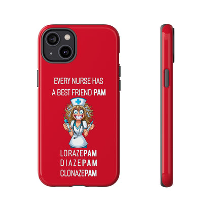 Nurse iPhone Tough Case - Every Nurse Has a Friend Named PAM Design (4) - Dark Red