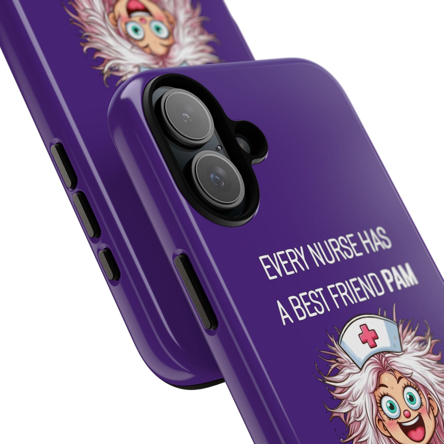 Nurse iPhone Tough Case - Every Nurse Has a Friend Named PAM Design (1) - Dark Purple