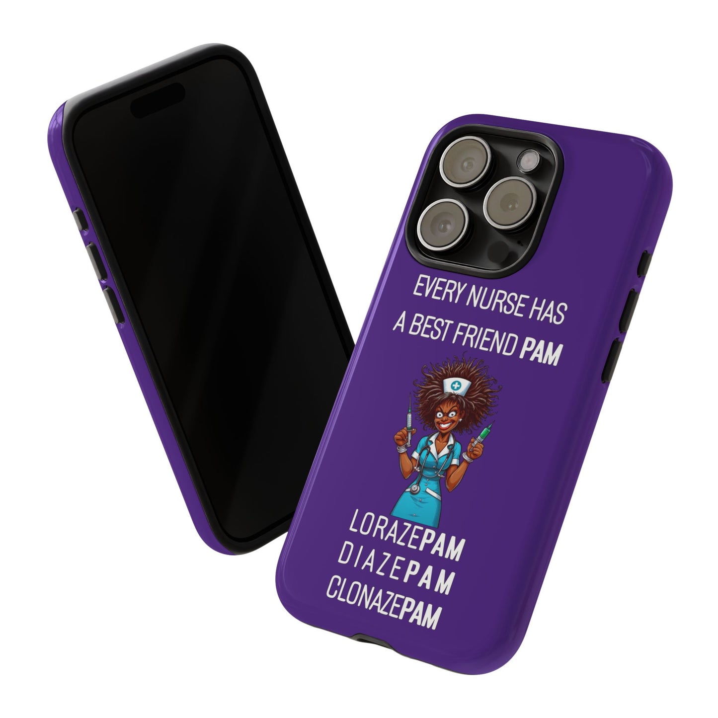 Nurse iPhone Tough Case - Every Nurse Has a Friend Named PAM Design (3) - Dark Purple