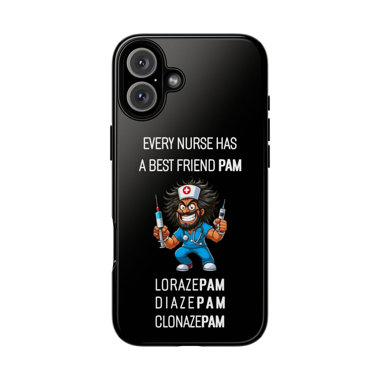 Nurse iPhone Tough Case - Every Nurse Has a Friend Named PAM Design (6) - Black