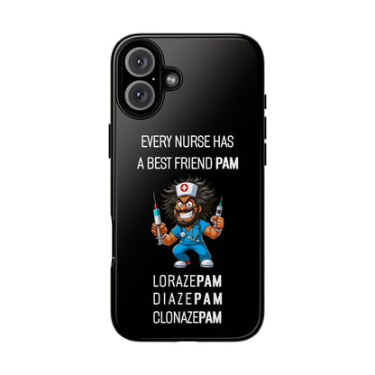 Nurse iPhone Tough Case - Every Nurse Has a Friend Named PAM Design (6) - Black