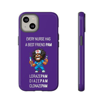 Nurse iPhone Tough Case - Every Nurse Has a Friend Named PAM Design (6) - Dark Purple