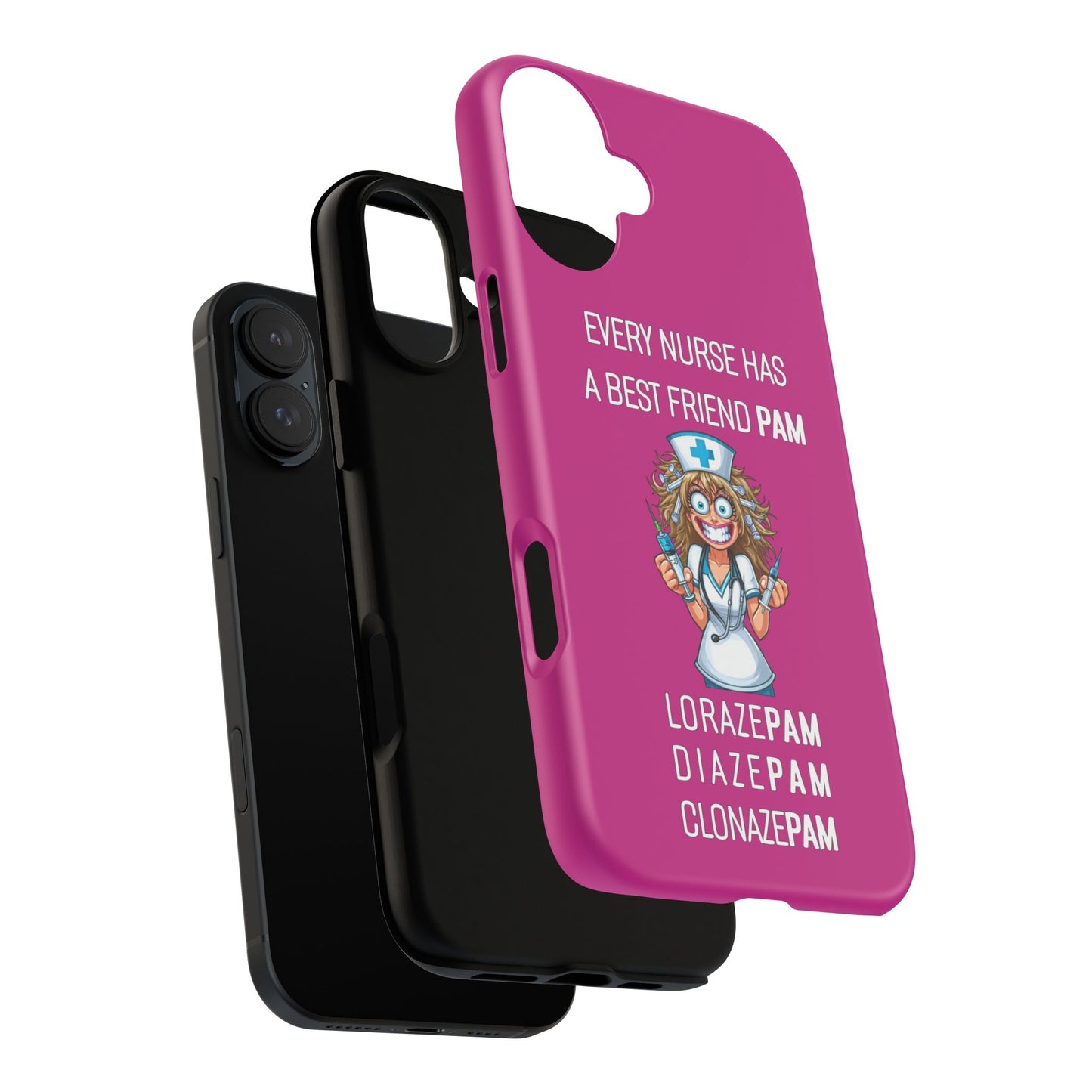 Nurse iPhone Tough Case - Every Nurse Has a Friend Named PAM Design (4) - Pink