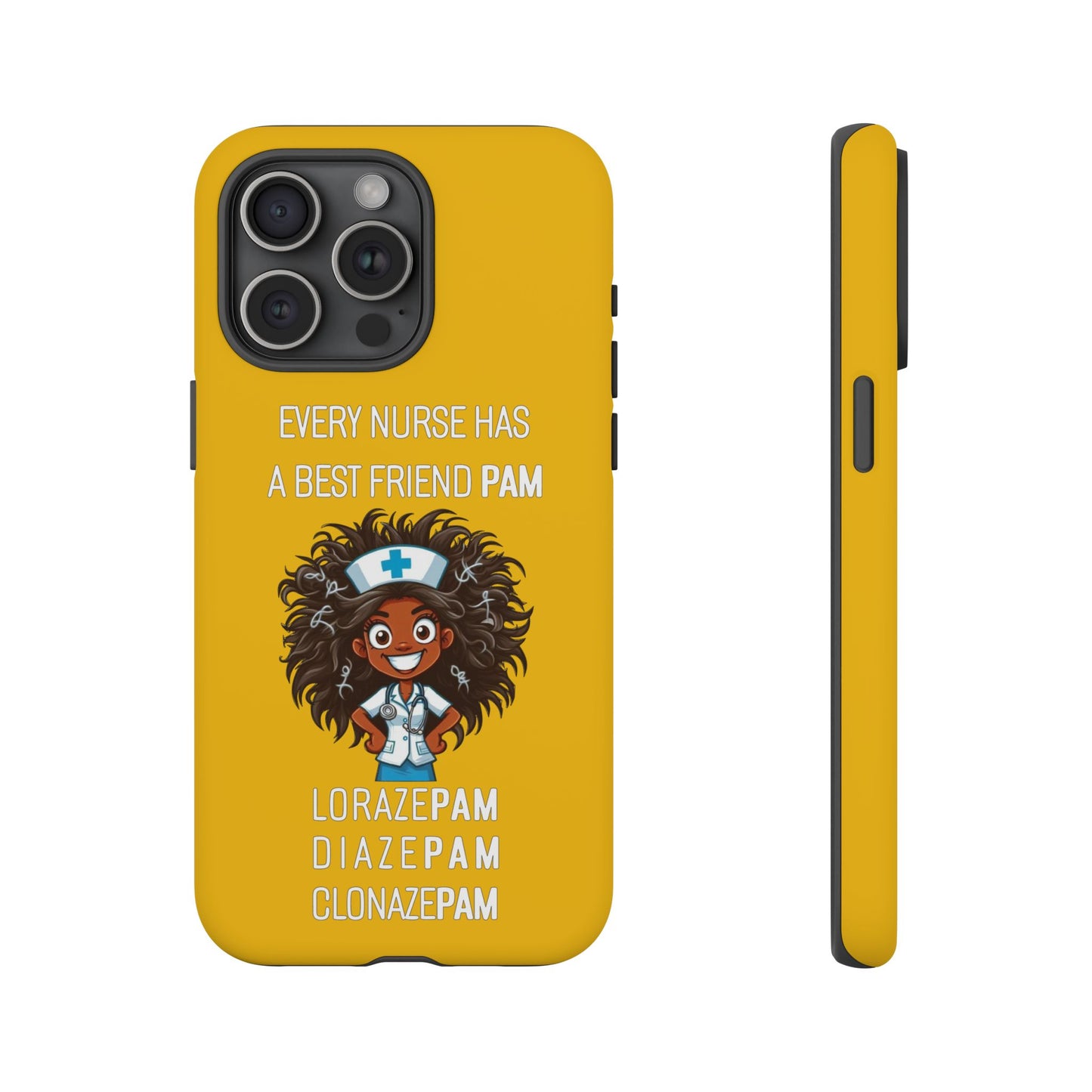 Nurse iPhone Tough Case - Every Nurse Has a Friend Named PAM Design (2) - Yellow