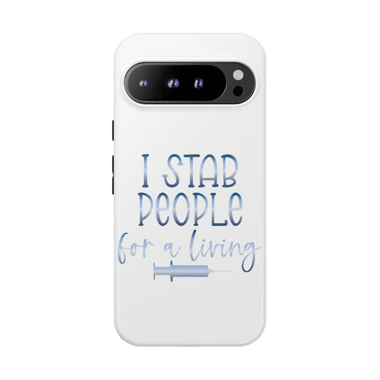Google Pixel Tough Case - I Stab People For a Living - White