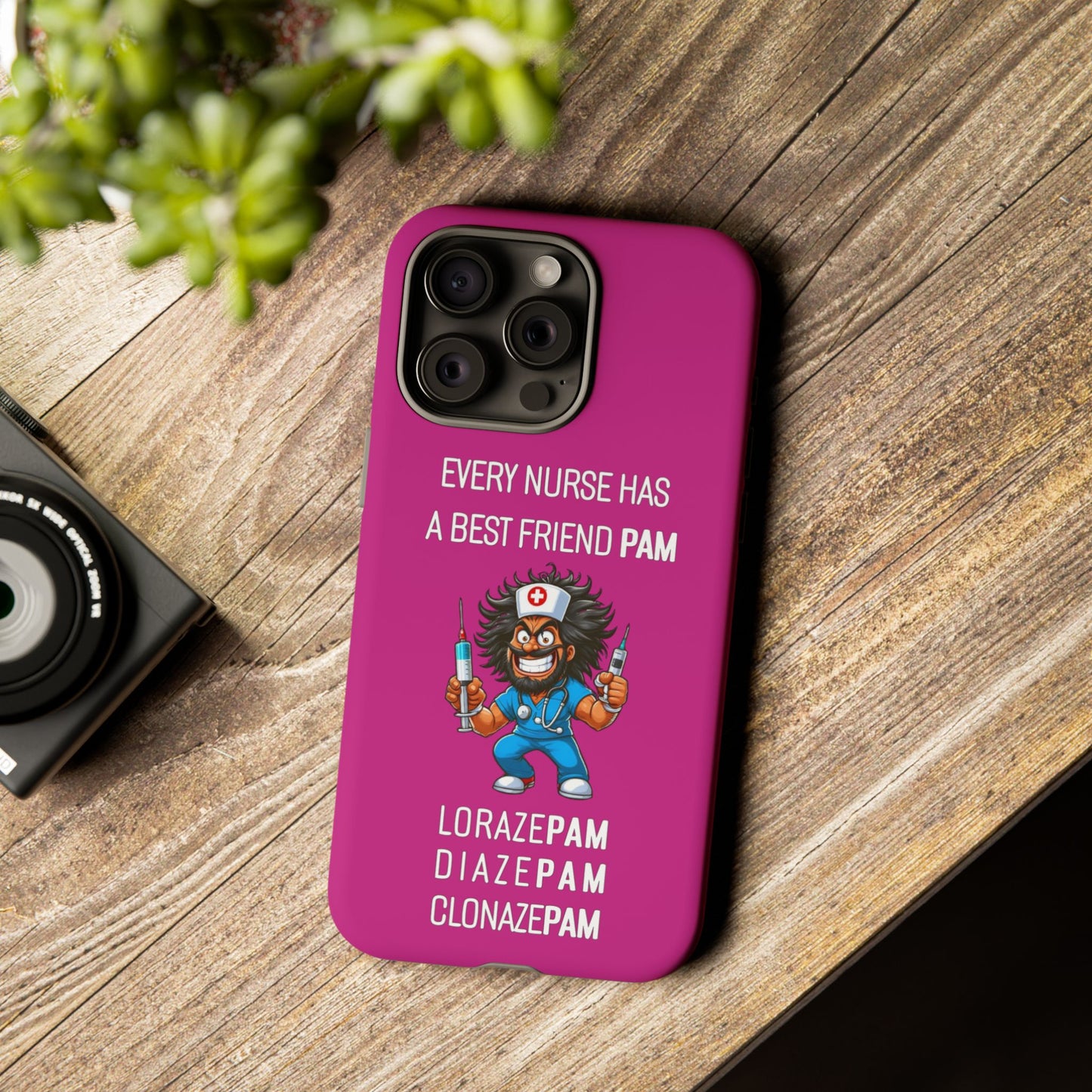 Nurse iPhone Tough Case - Every Nurse Has a Friend Named PAM Design (6) - Pink