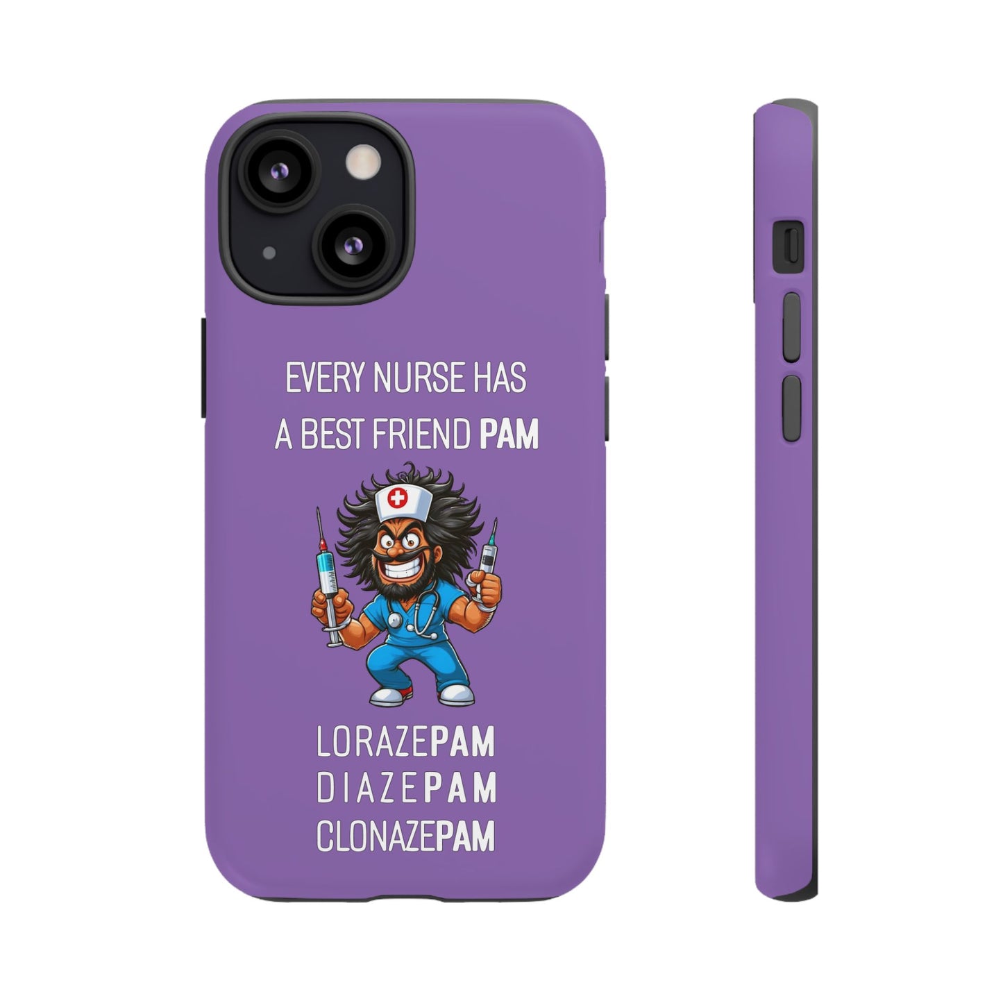 Nurse iPhone Tough Case - Every Nurse Has a Friend Named PAM Design (6) - Light Purple