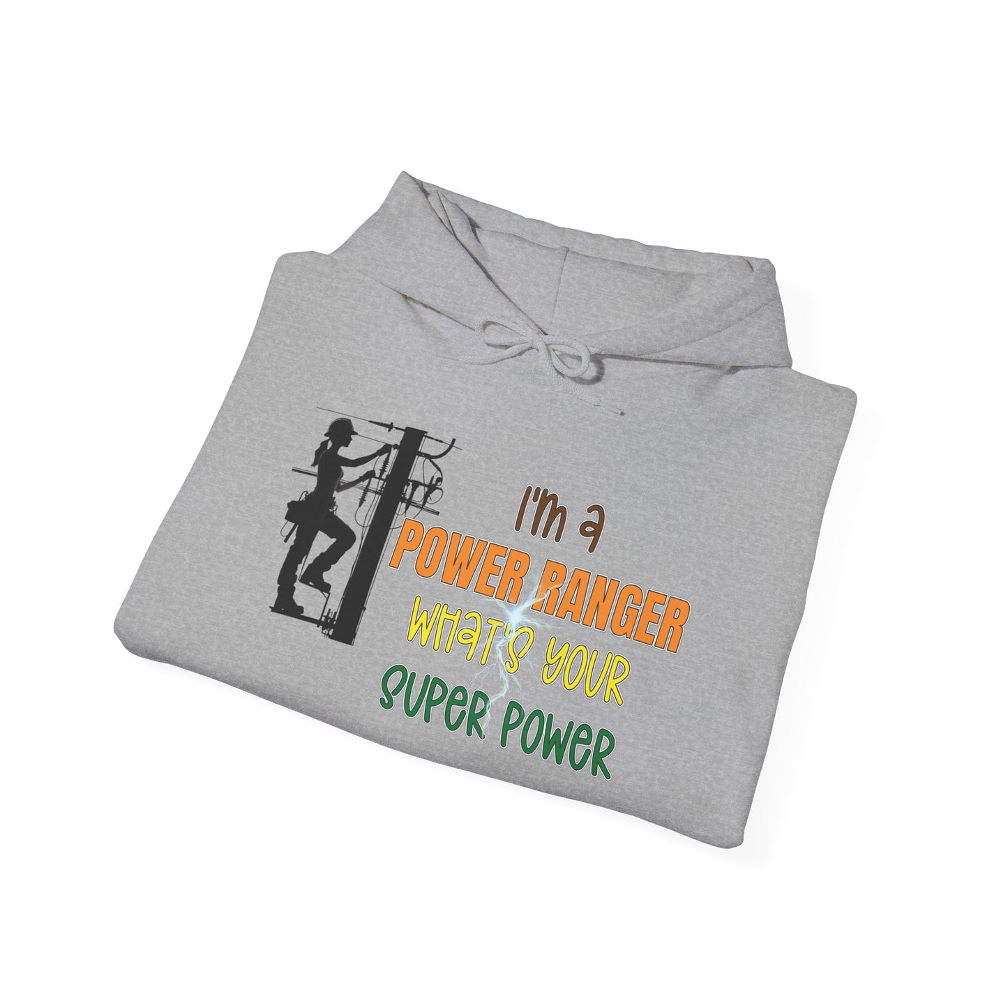 Gildan Hoodie - I'm a Power Ranger What's Your Super Power (female)