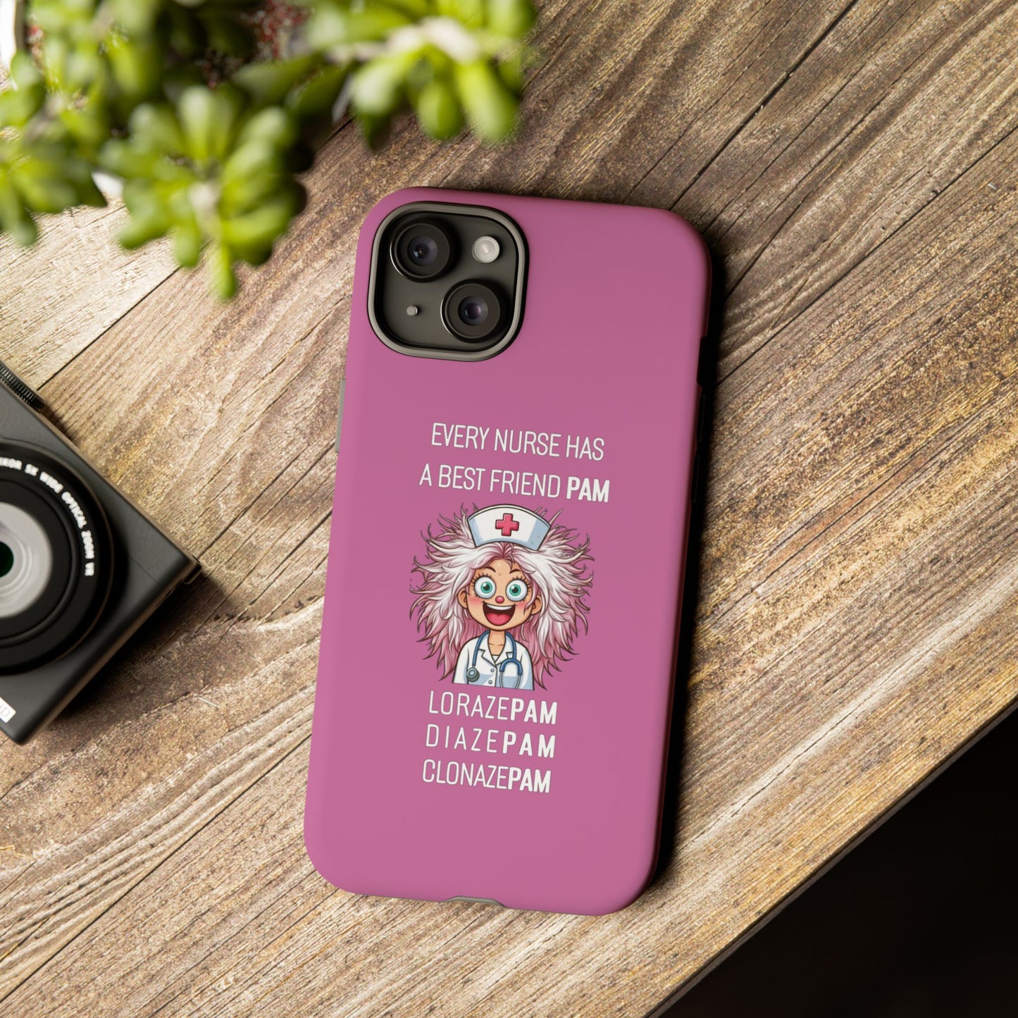 Nurse iPhone Tough Case - Every Nurse Has a Friend Named PAM Design (1) - Light Pink